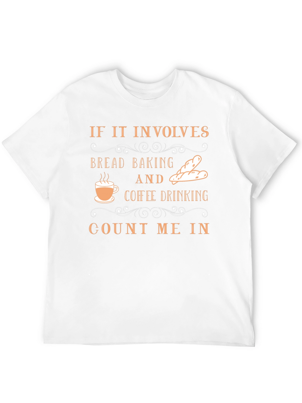 Bread Baking & Coffee Drinking T-Shirt
