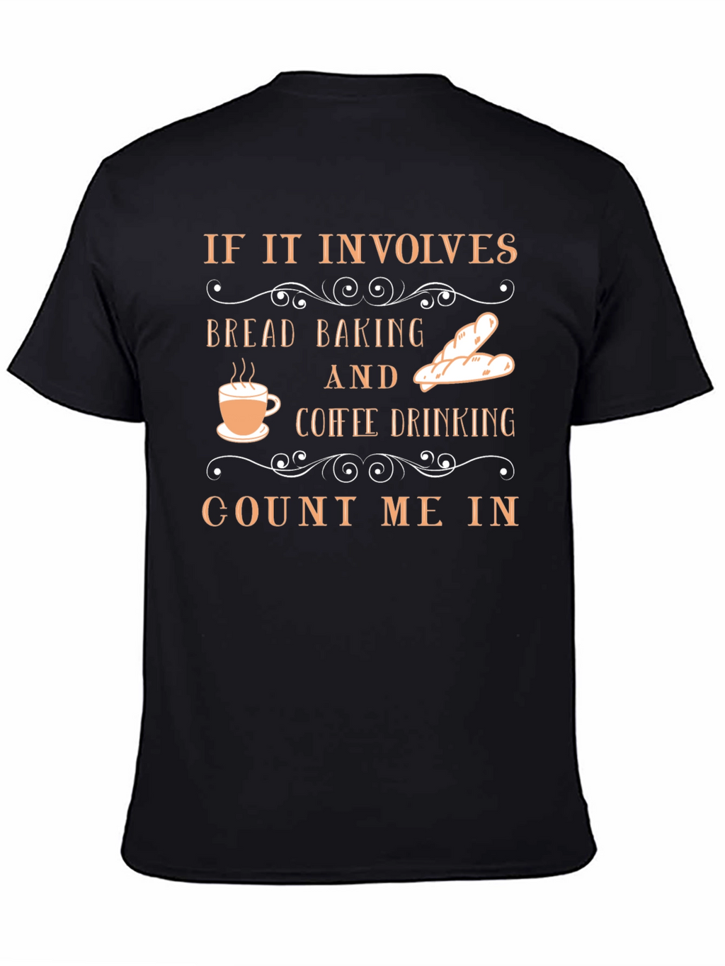 Bread Baking & Coffee Drinking T-Shirt