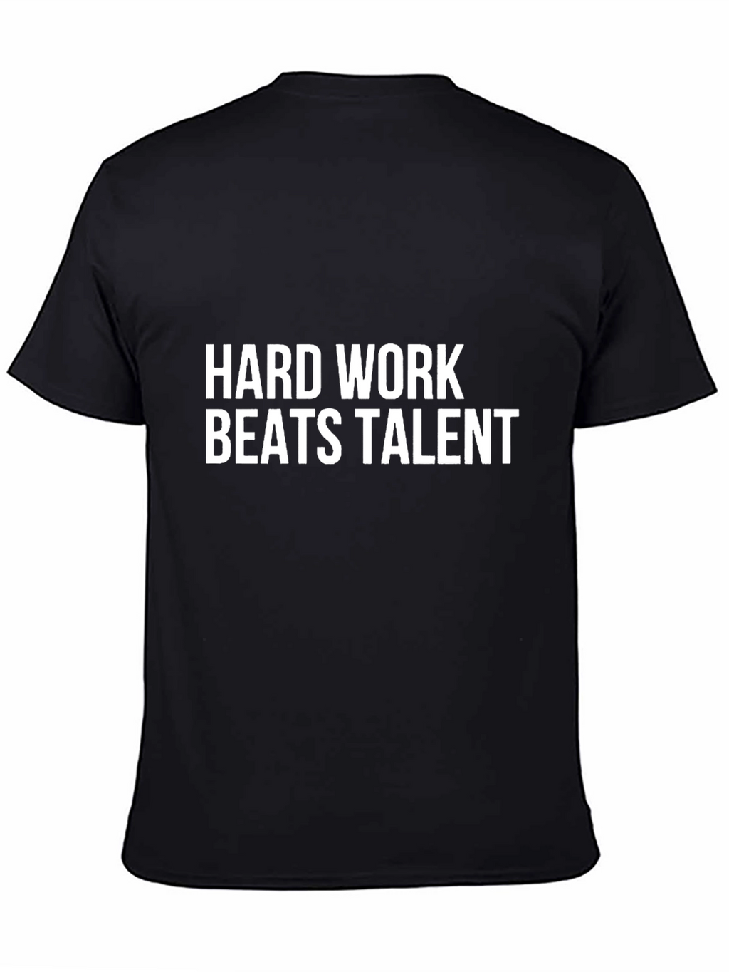 Hard Work Beats Talent Black T-Shirt