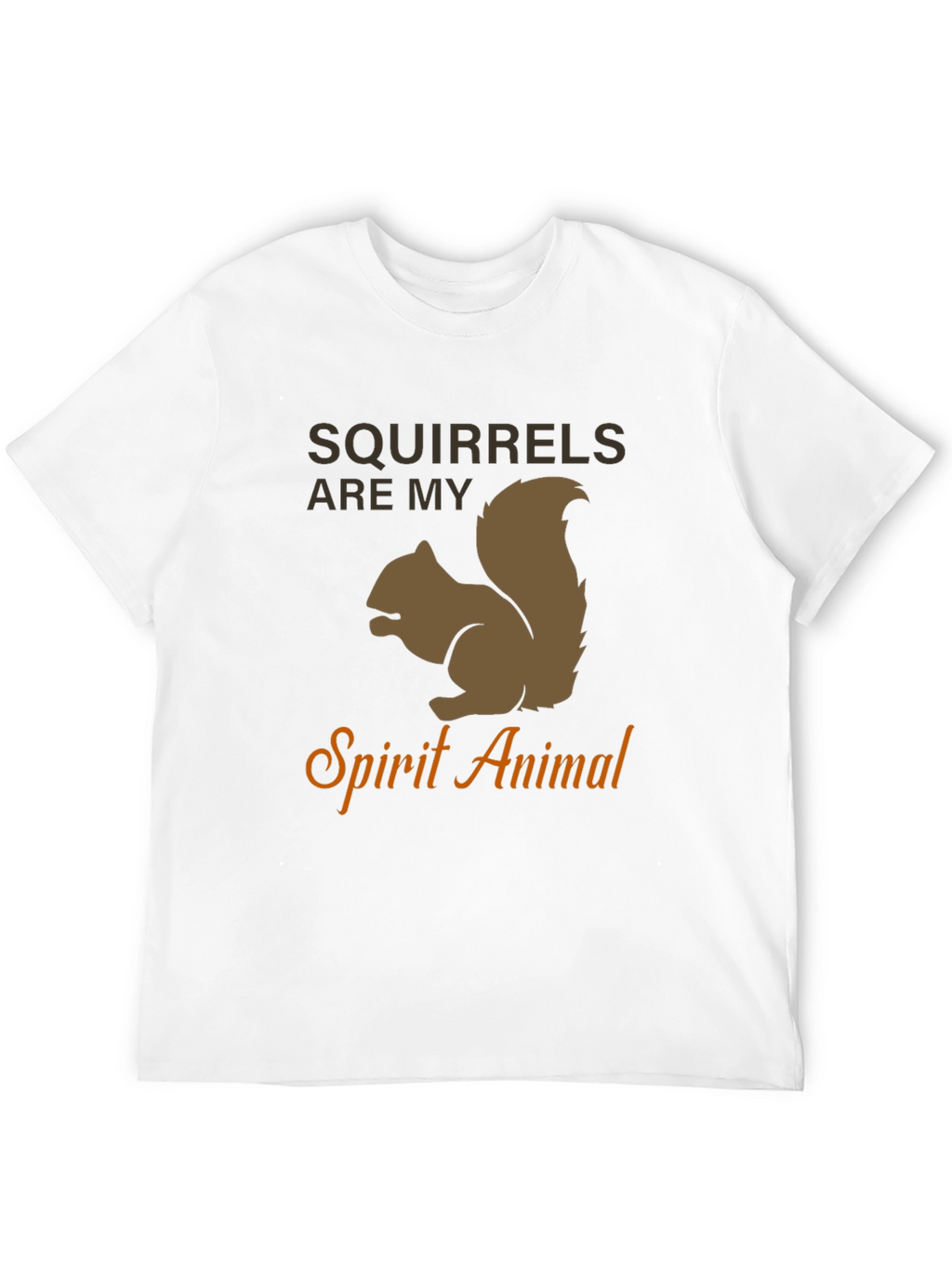 Squirrels Are My Spirit Animal T-Shirt