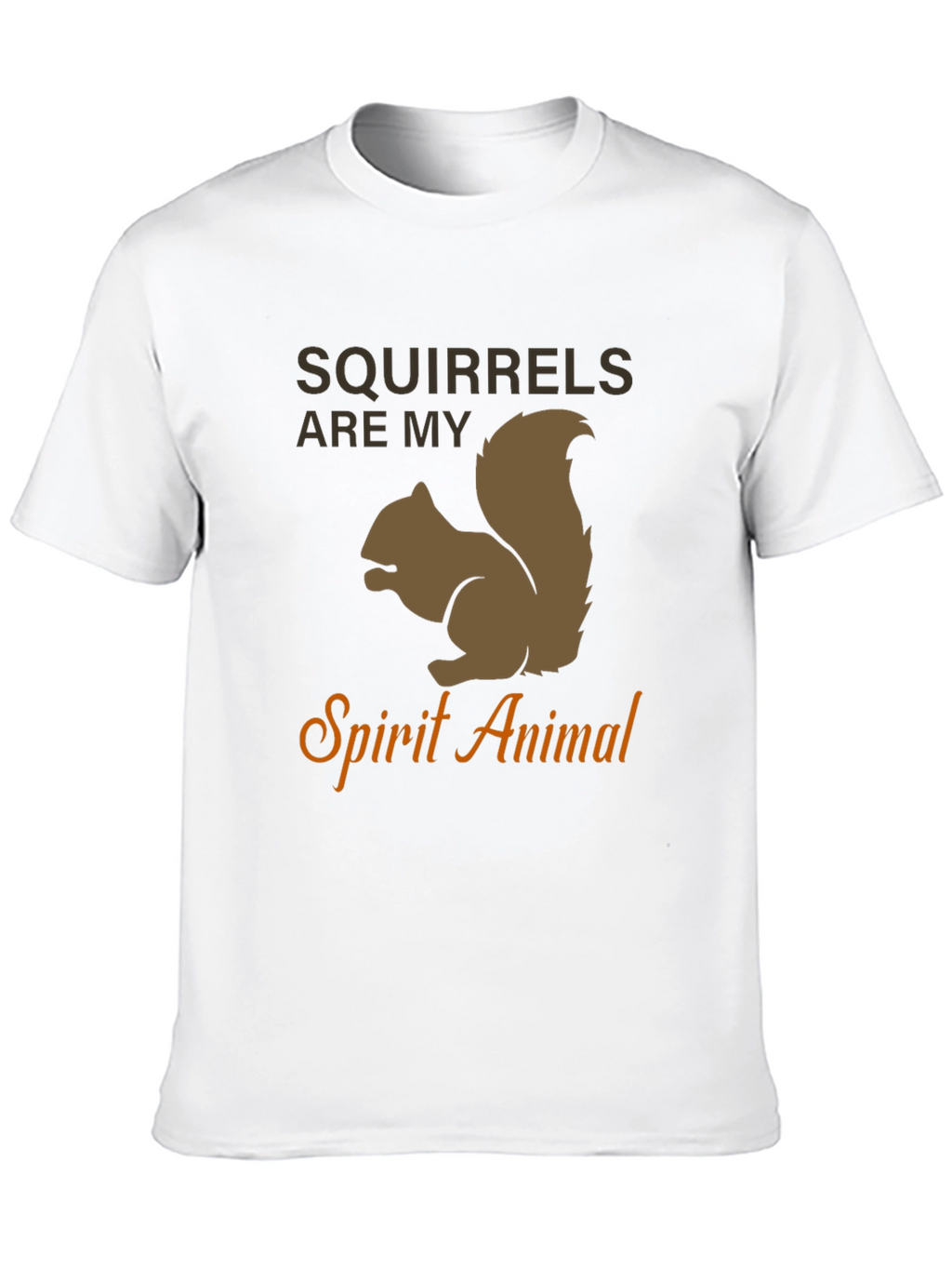 Squirrels Are My Spirit Animal T-Shirt