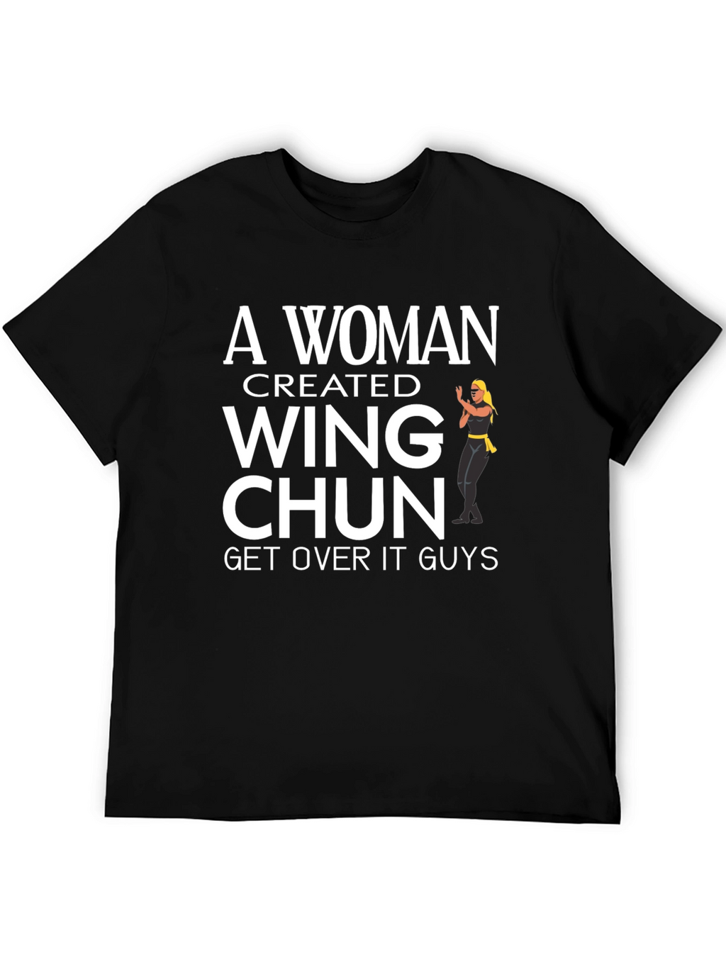 A Woman Created Wing Chun Black T-Shirt
