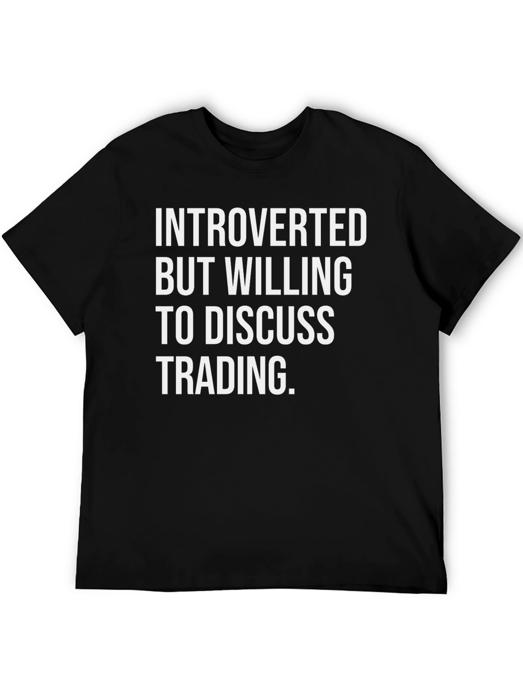 Introverted Trading T-Shirt - Discuss Trading