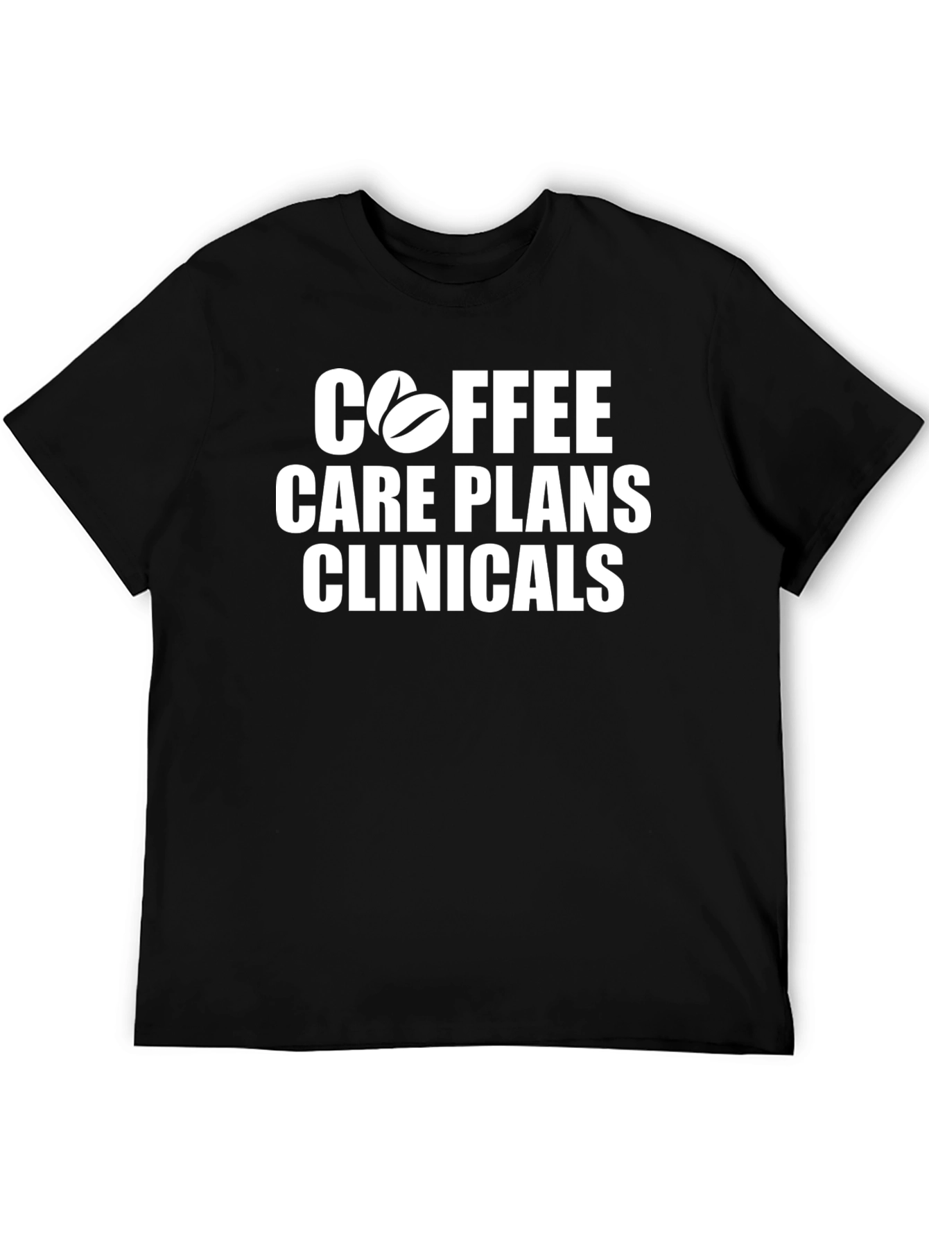 Coffee Care Plans Clinicals T-Shirt
