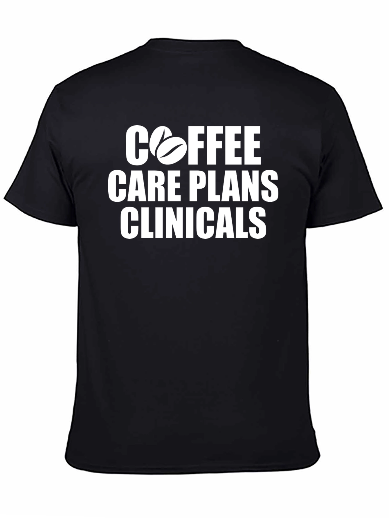 Coffee Care Plans Clinicals T-Shirt