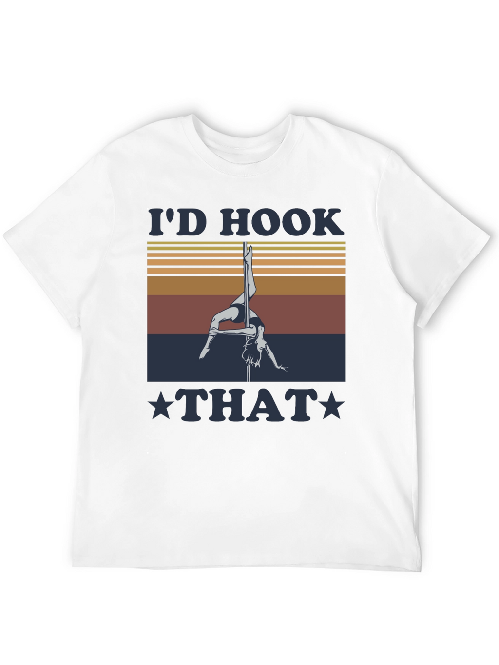 Id Hook That Pole Dancing Graphic Tee