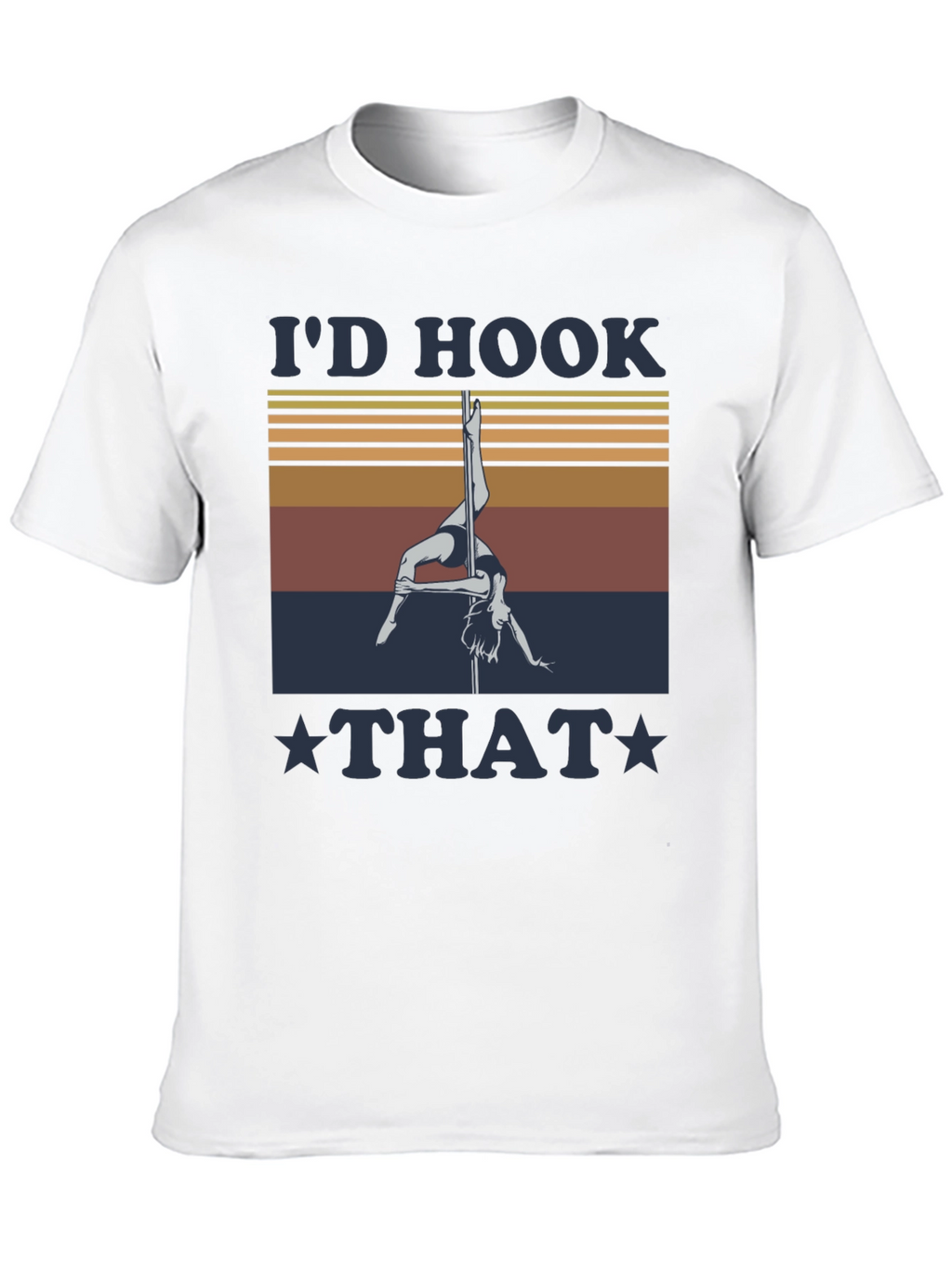Id Hook That Pole Dancing Graphic Tee