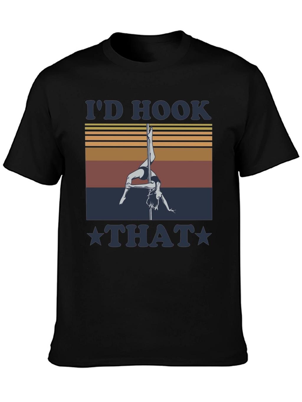 Id Hook That Pole Dancing Graphic Tee
