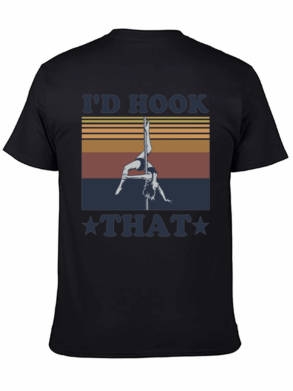 Id Hook That Pole Dancing Graphic Tee