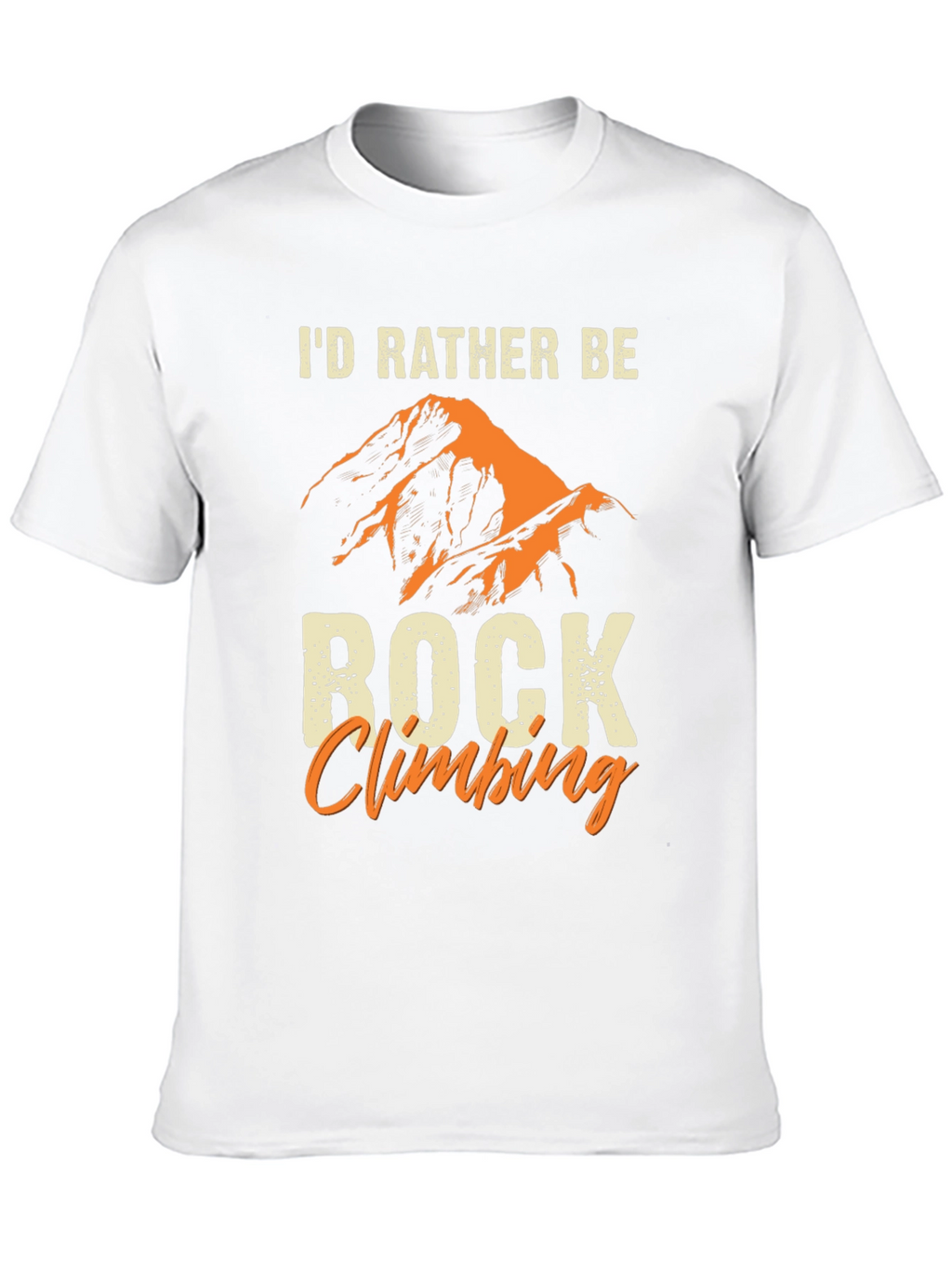 Id Rather Be Rock Climbing T-Shirt
