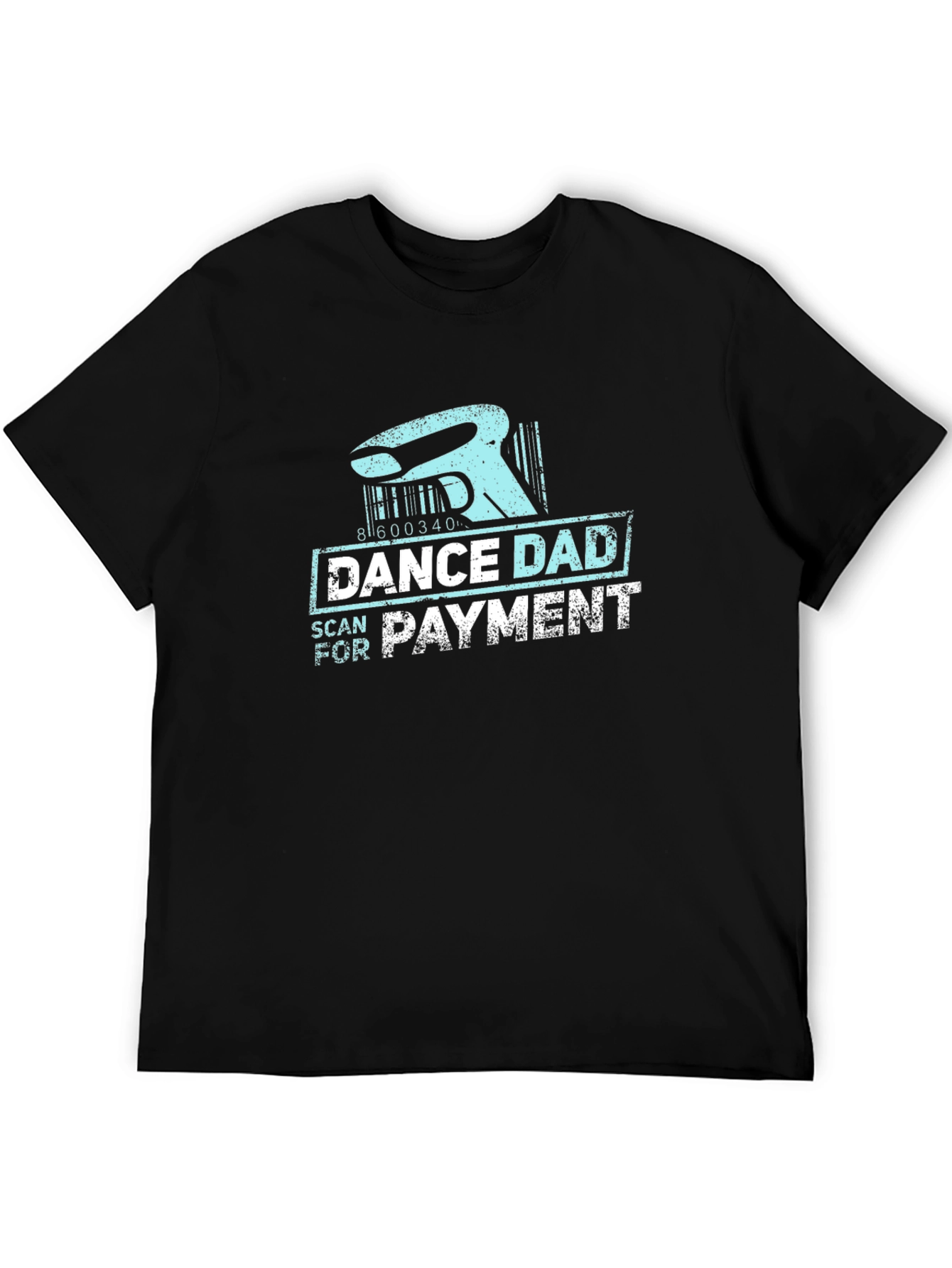 Dance Dad Scan for Payment Black T-Shirt