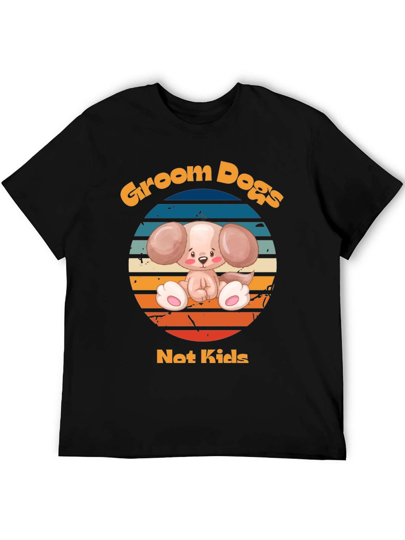 Groom Dogs Not Kids - Dog Lover T-Shirt