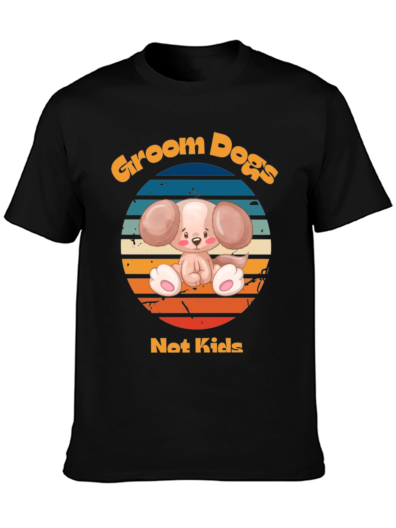 Groom Dogs Not Kids - Dog Lover T-Shirt