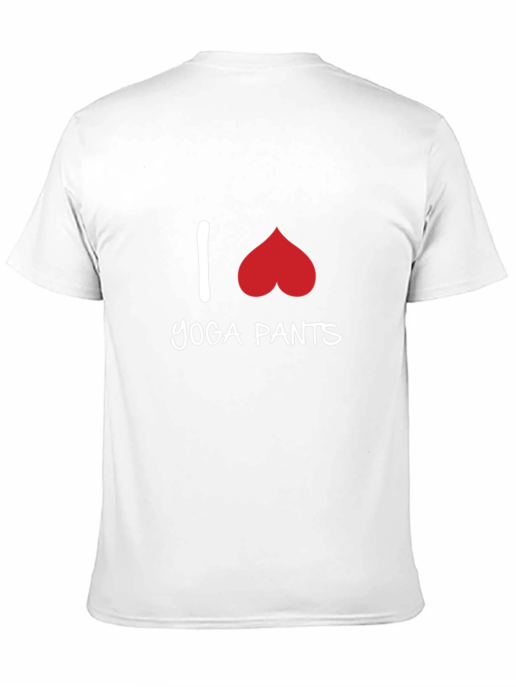 I Love Yoga Pants T-Shirt - Fun Graphic Tee