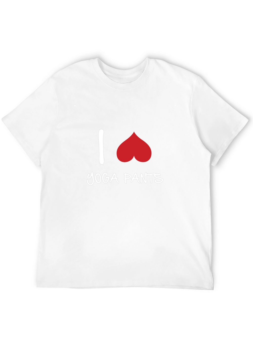 I Love Yoga Pants T-Shirt - Fun Graphic Tee