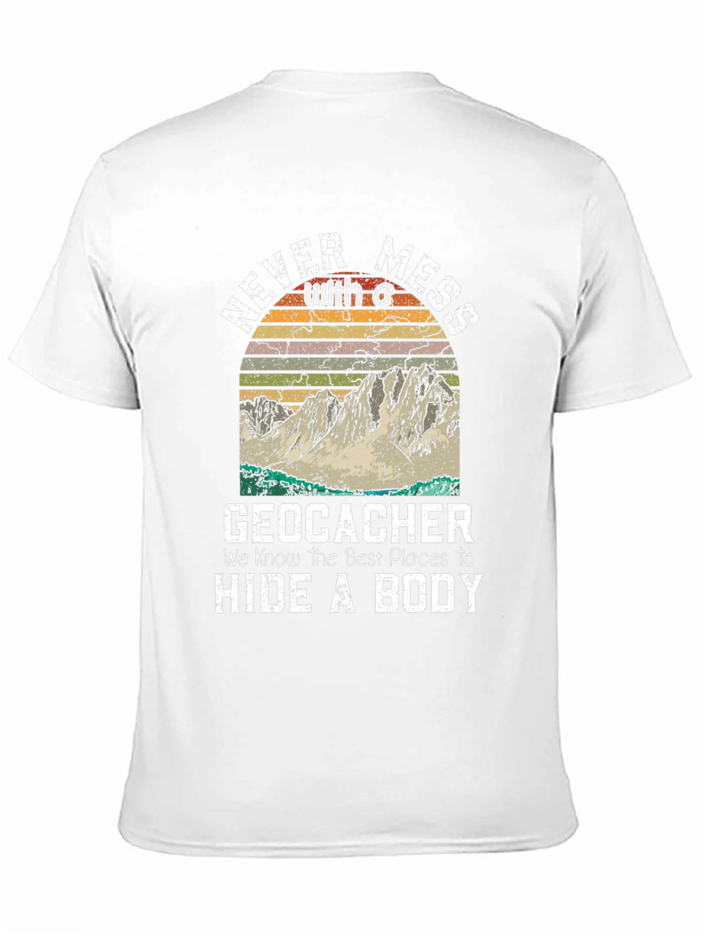 Geocacher Hide a Body Graphic Tee