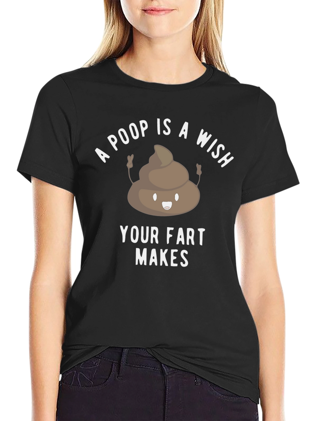 Poop is a Wish Funny Graphic T-Shirt