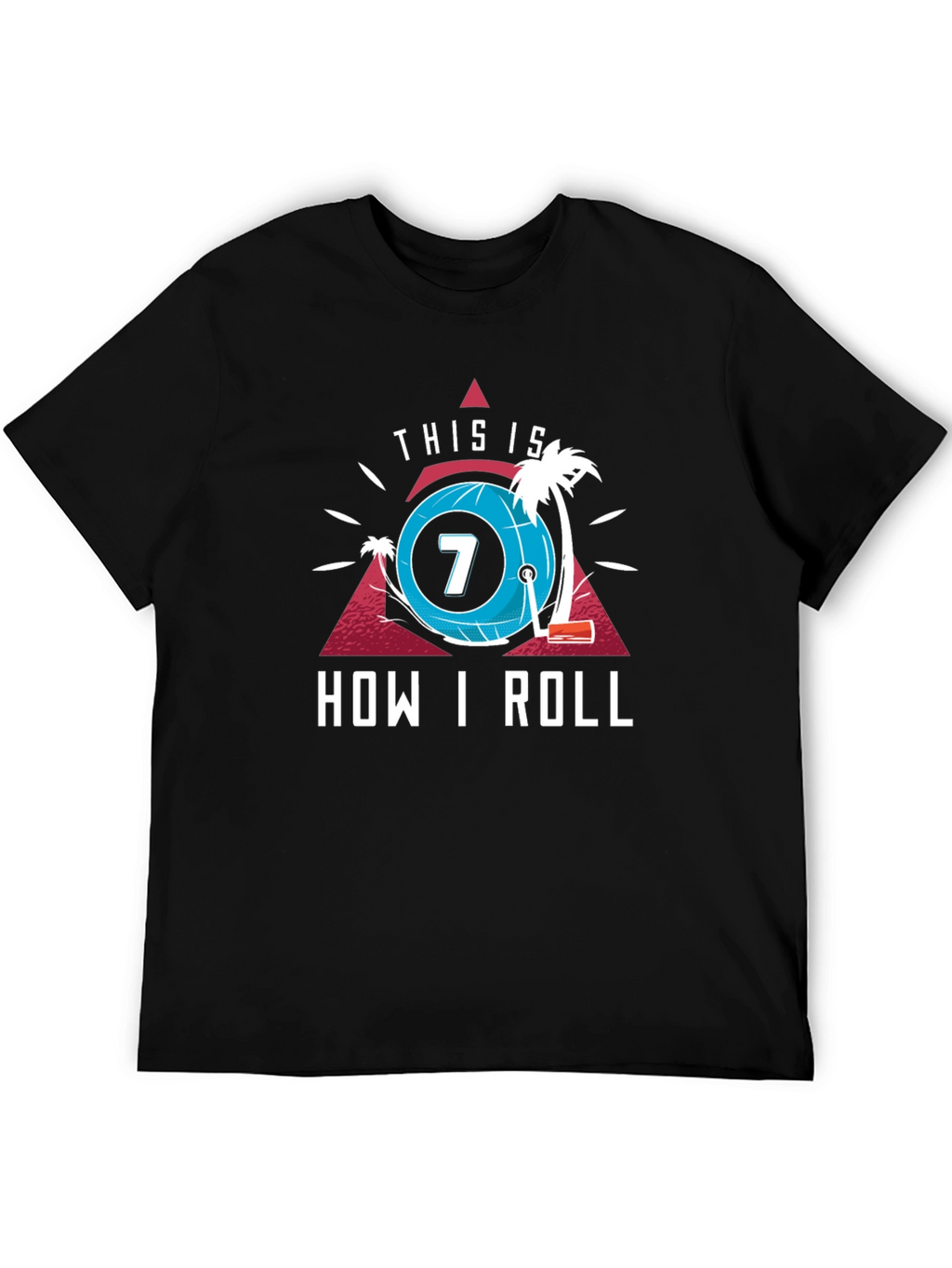 This Is How I Roll T-Shirt