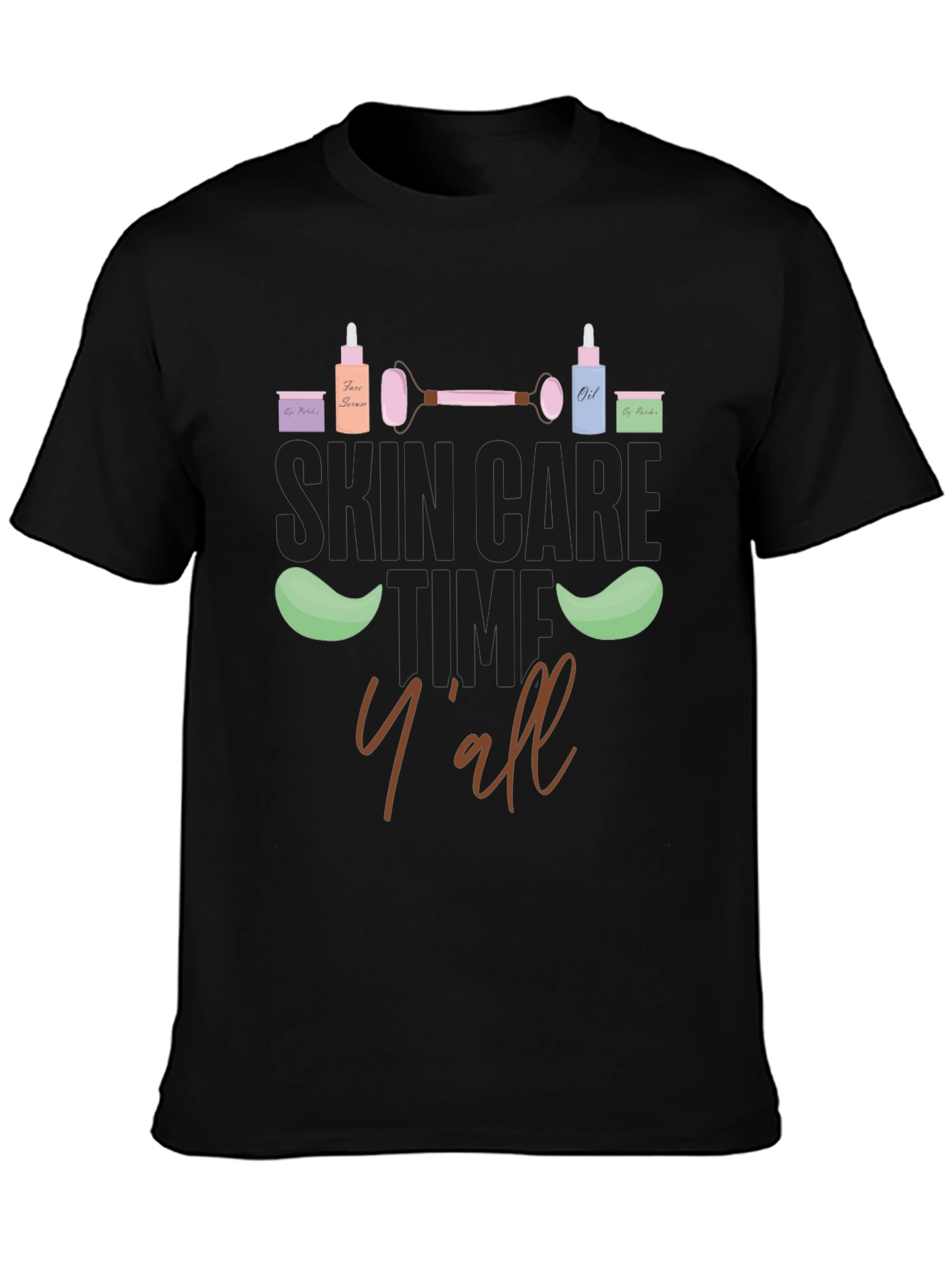 Skin Care Time Yall T-Shirt