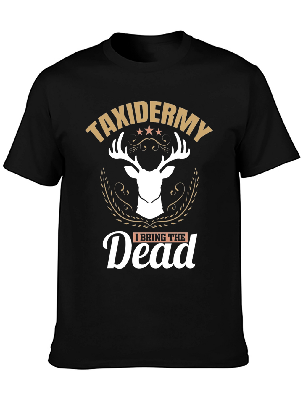 Taxidermy I Bring The Dead Graphic T-Shirt