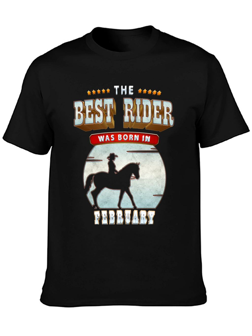 Best Rider Born In February - Graphic T-Shirt