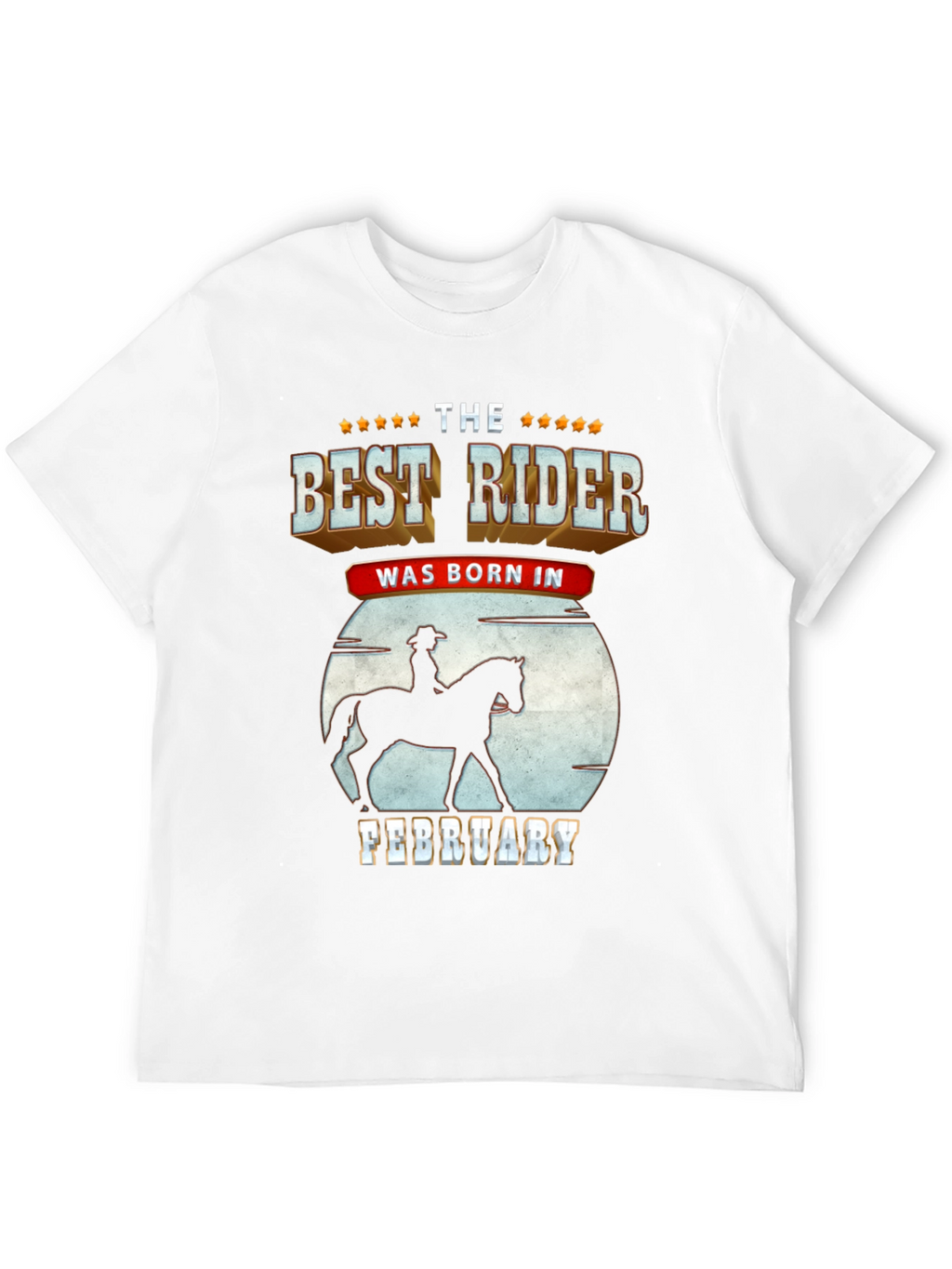 Best Rider Born In February - Graphic T-Shirt