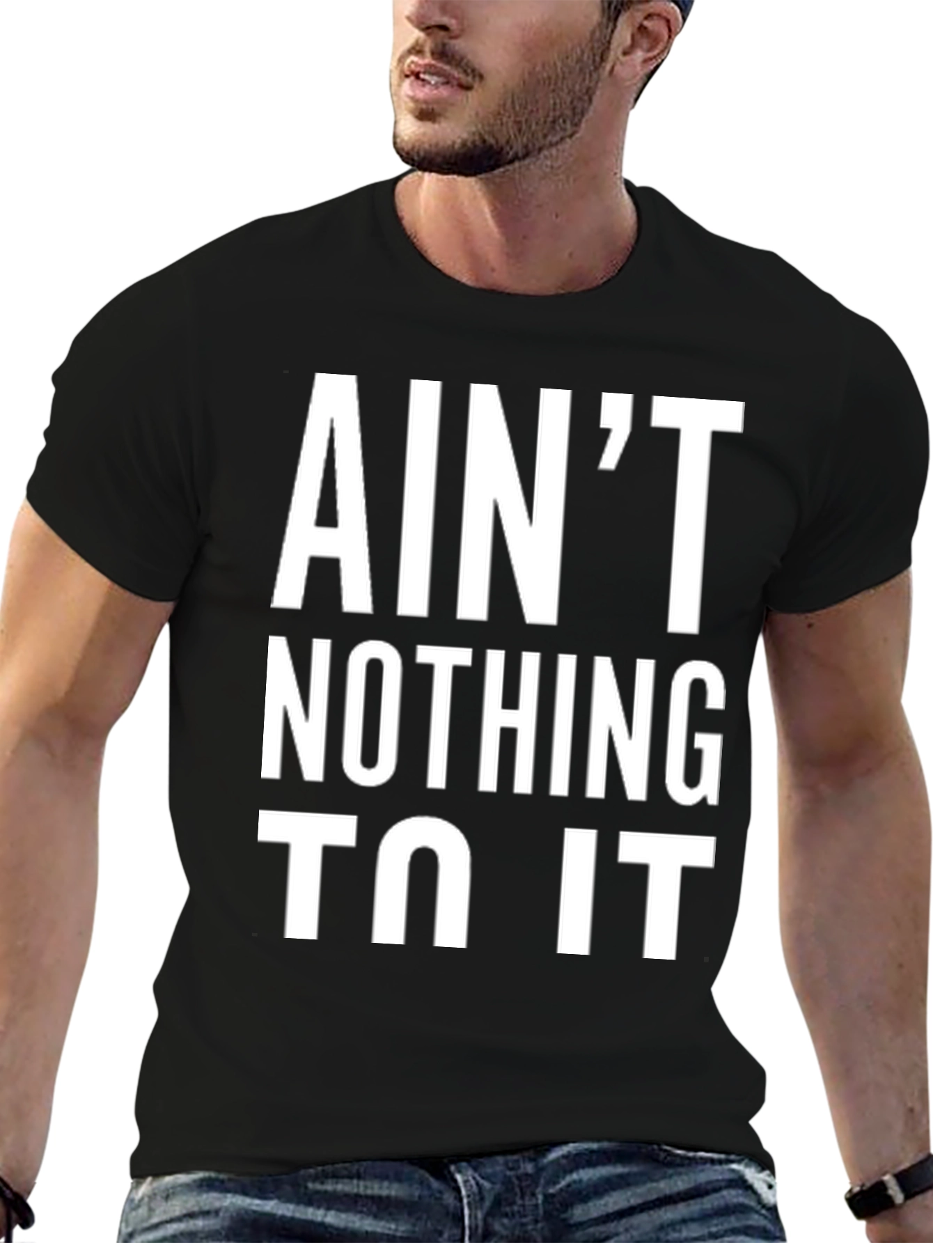 Aint Nothing To It Black Graphic Tee