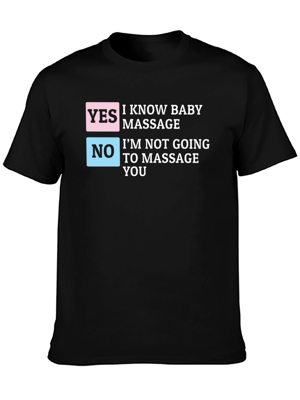 Funny Baby Massage T-Shirt - Humor Dad Tee