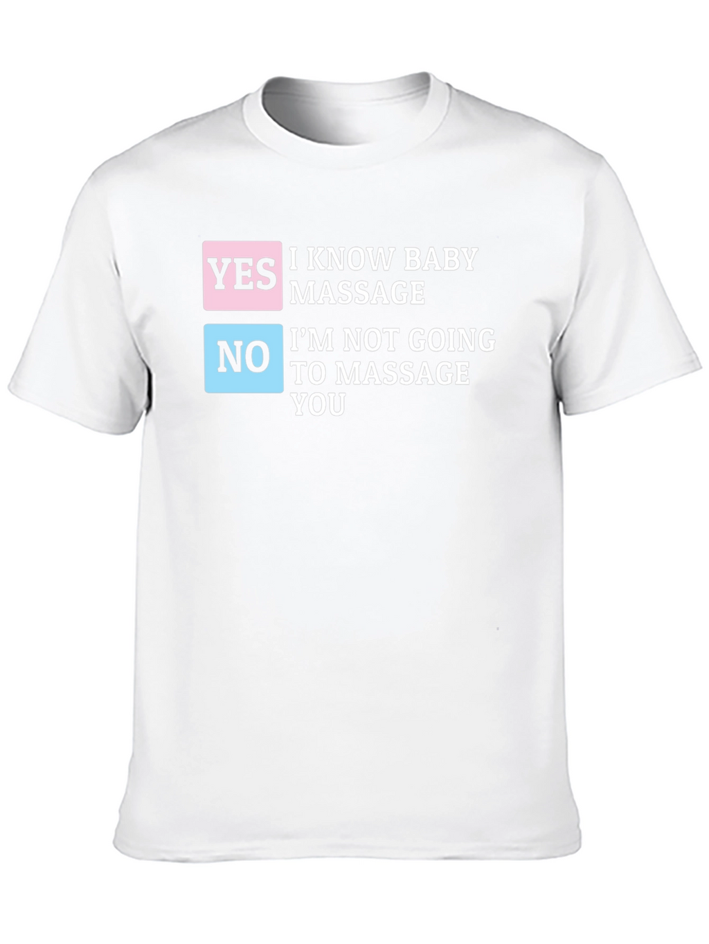 Funny Baby Massage T-Shirt - Humor Dad Tee