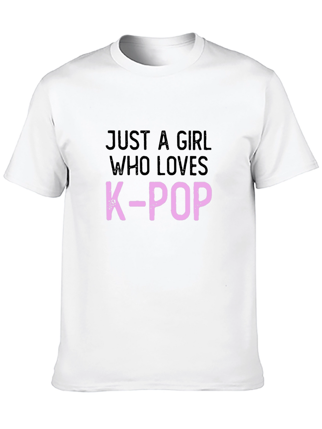 Just A Girl Who Loves K-Pop Black T-Shirt