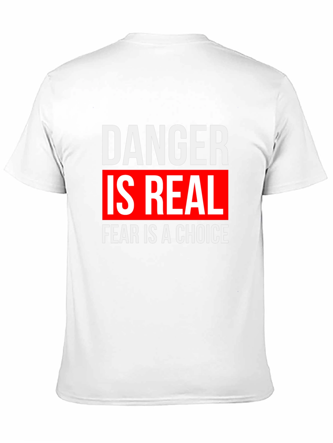 Danger is Real Graphic Tee - Motivational T-Shirt