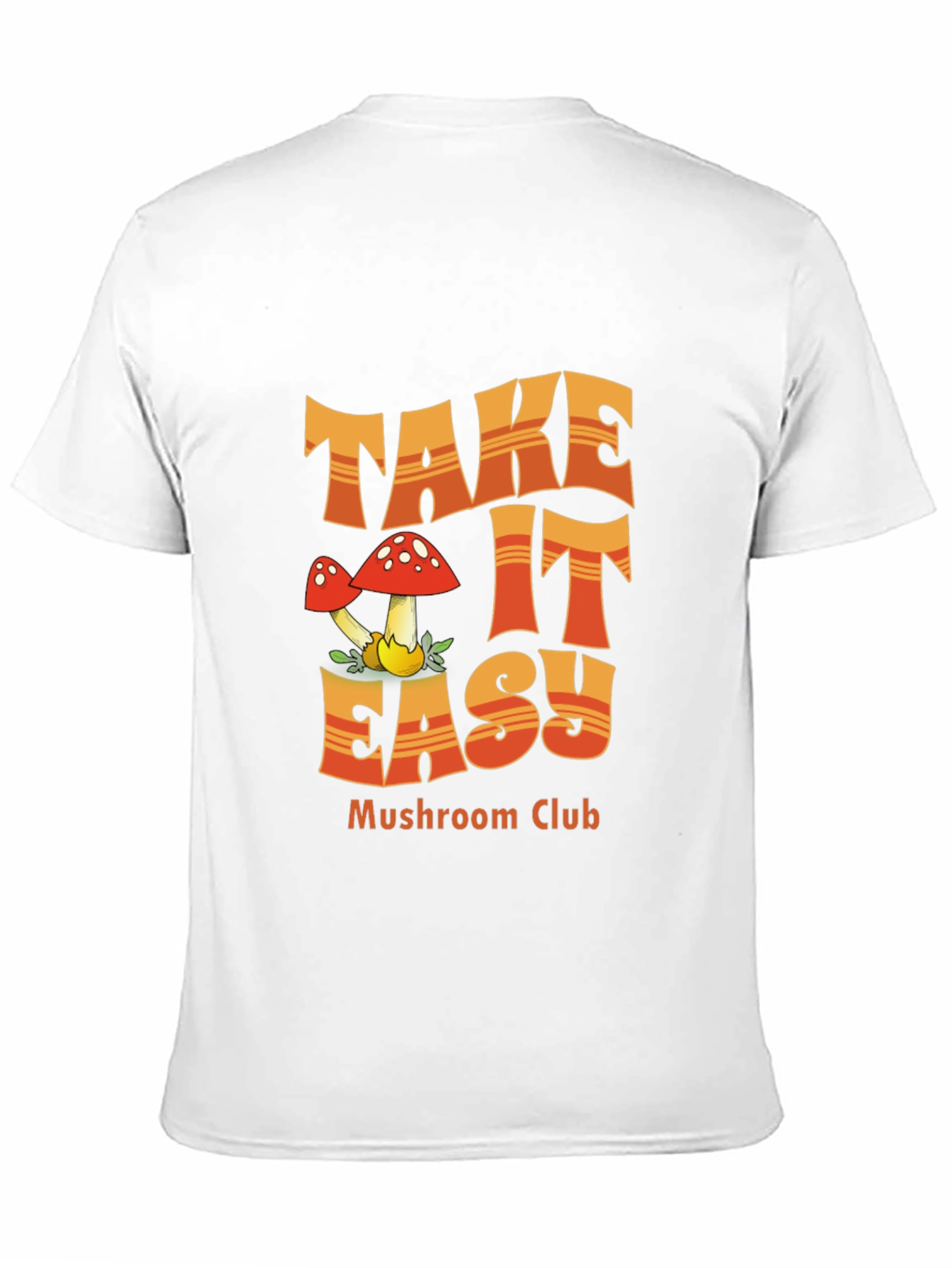 Take It Easy Mushroom Club T-Shirt