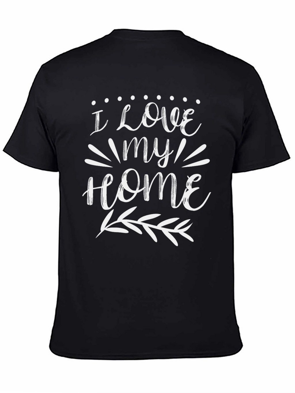 I Love My Home Graphic T-Shirt