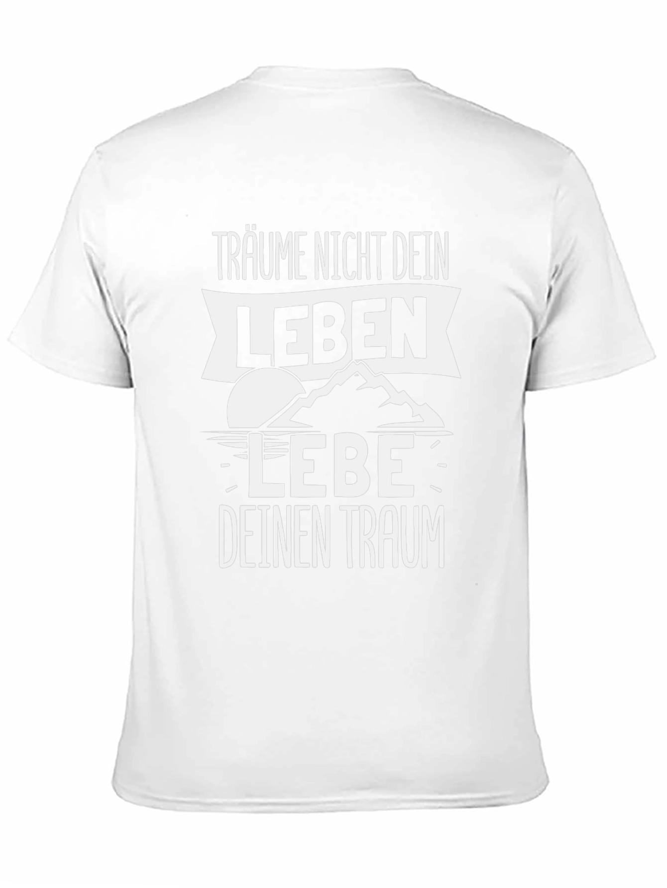 Dream Your Life T-Shirt - Motivational German Quote Tee