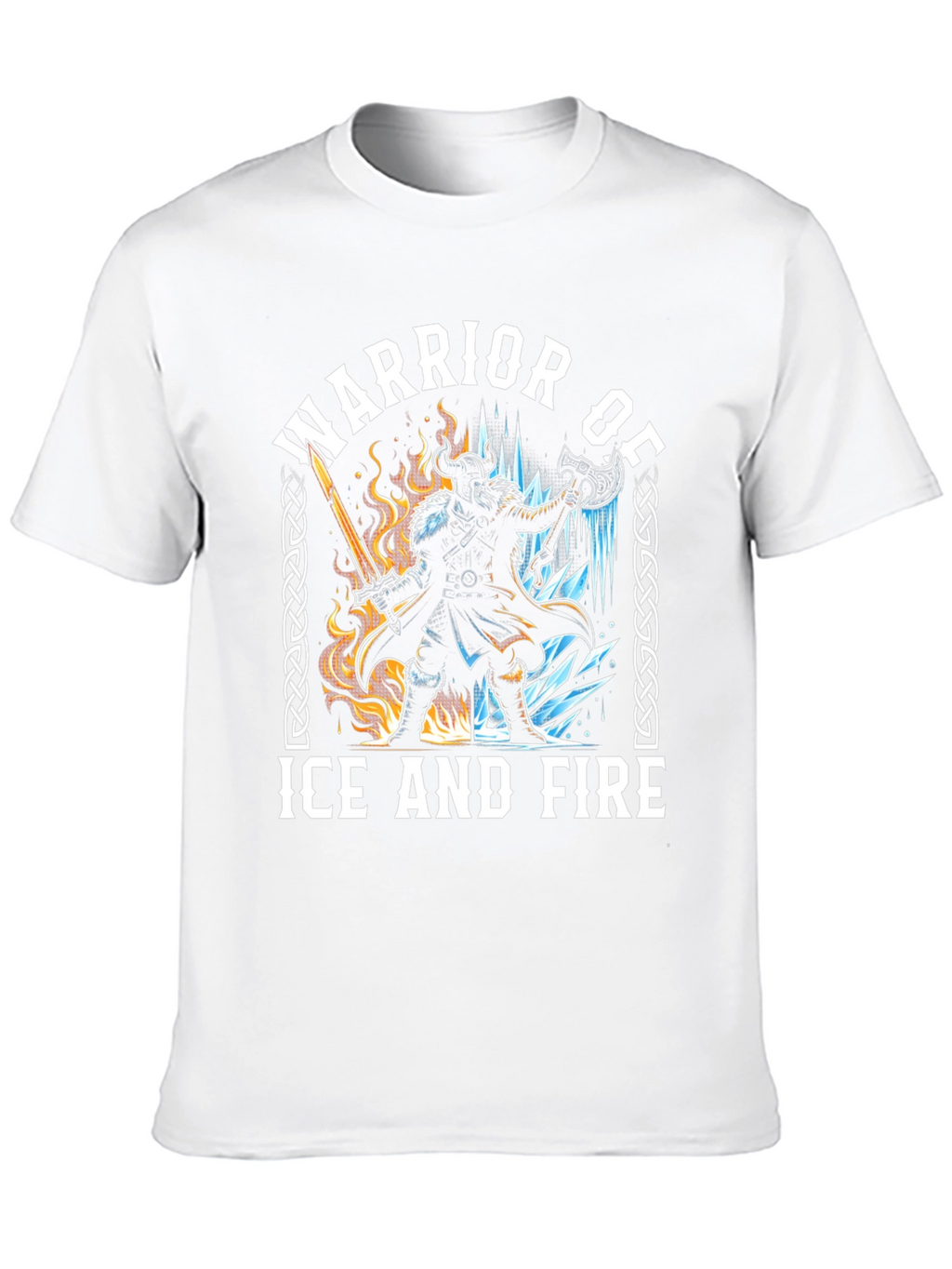 Warrior of Ice and Fire T-Shirt