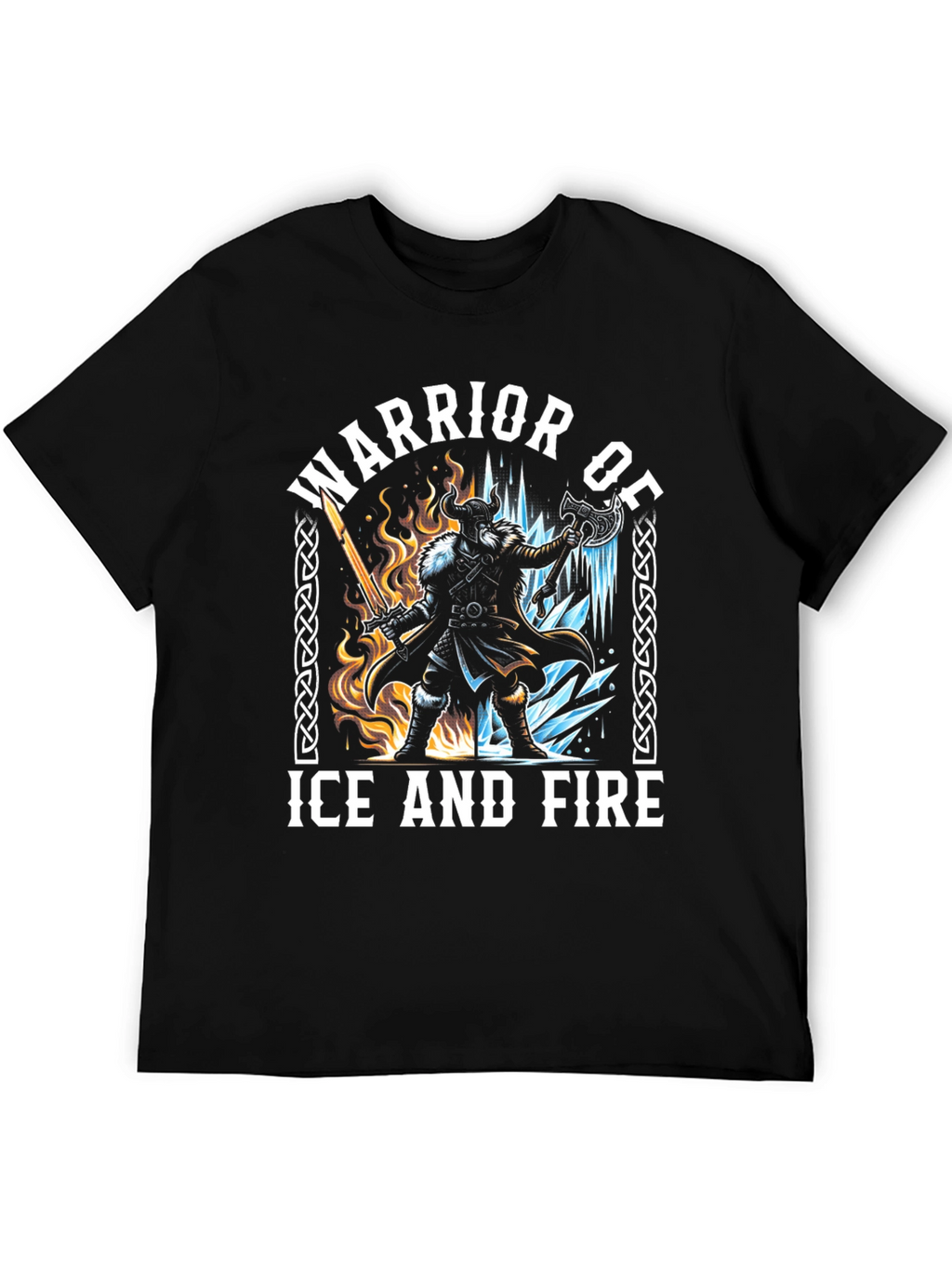 Warrior of Ice and Fire T-Shirt