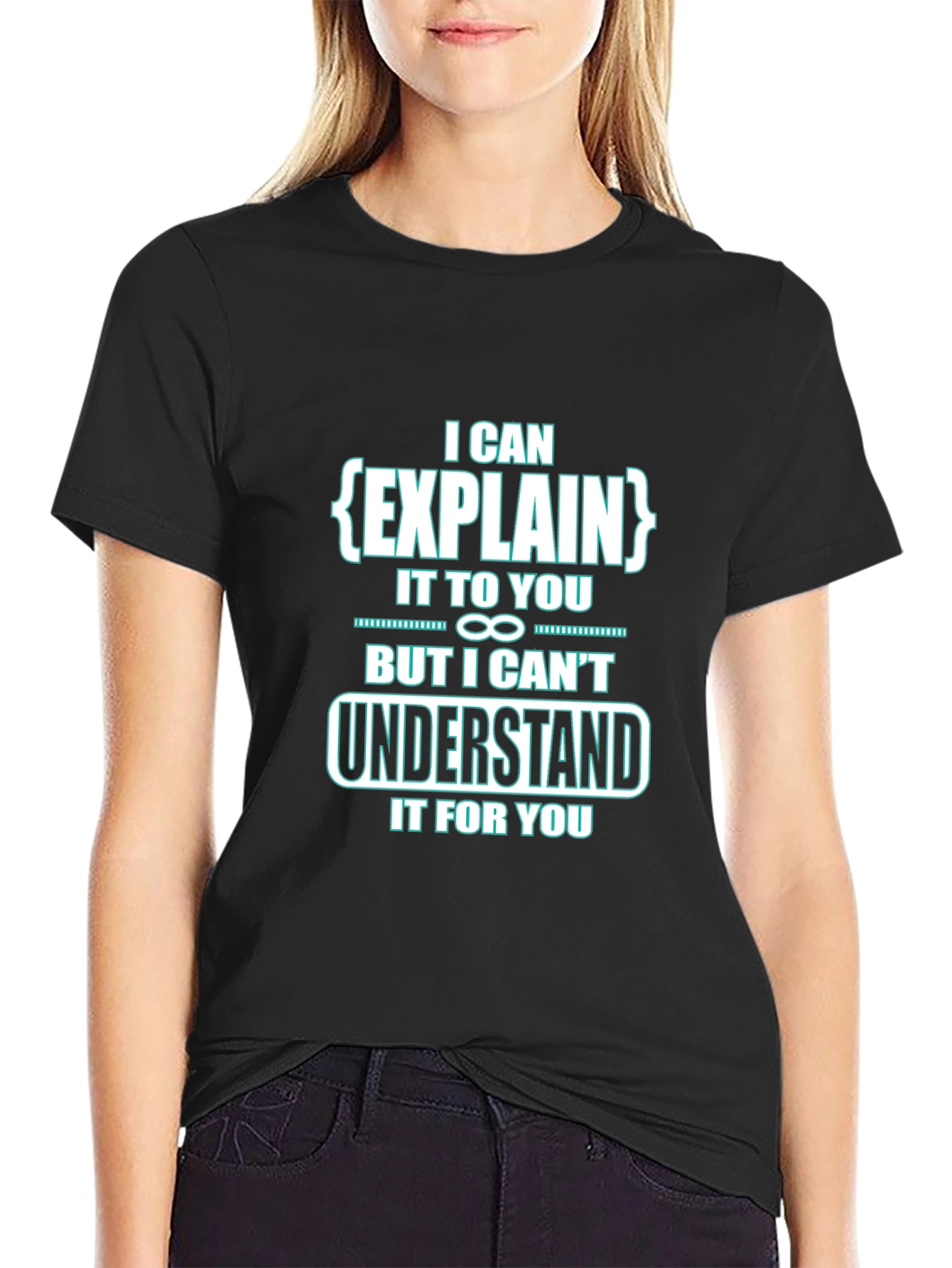 I Can Explain It To You Funny Black T-Shirt