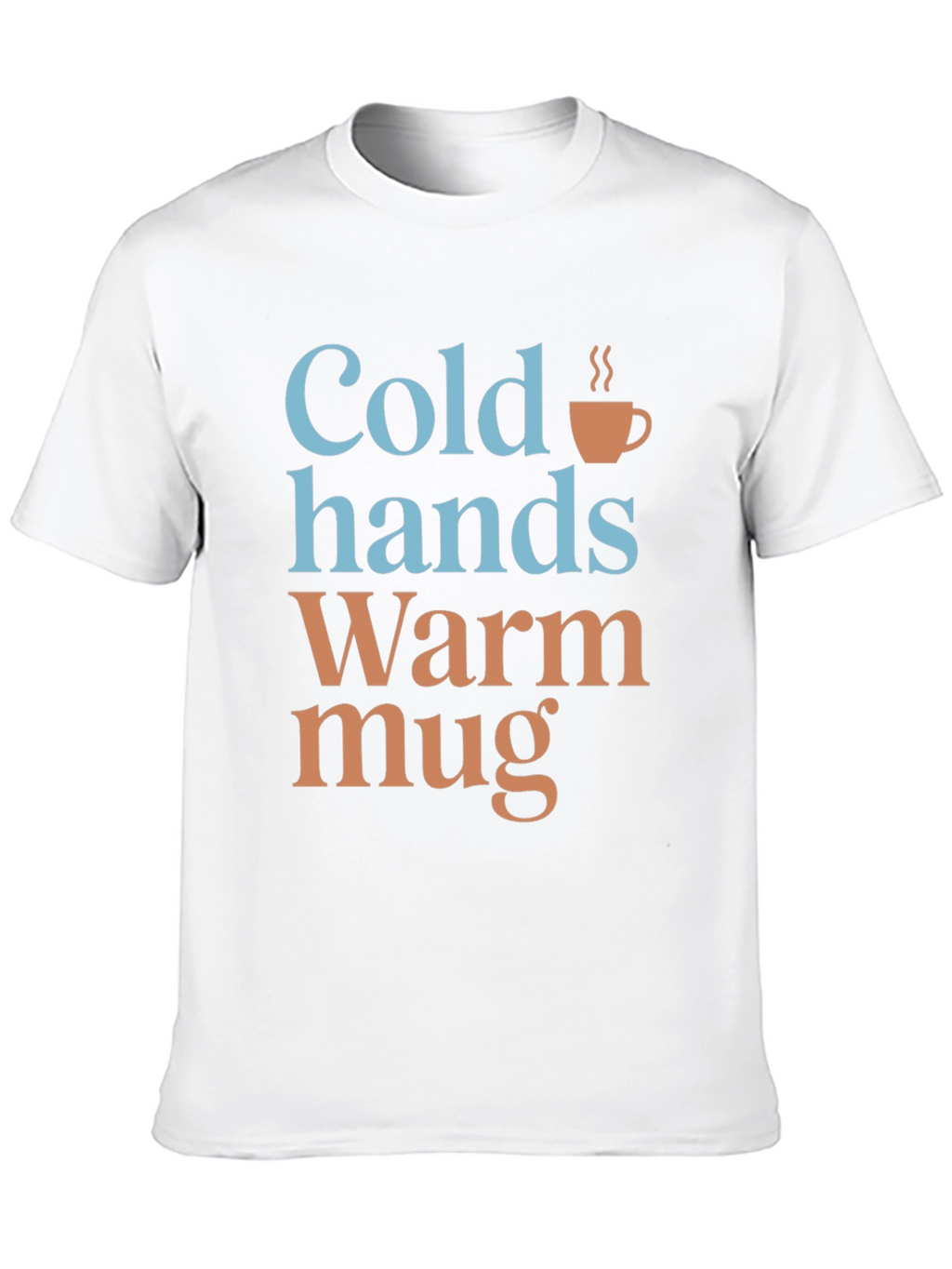 Cold Hands Warm Mug Graphic T-Shirt
