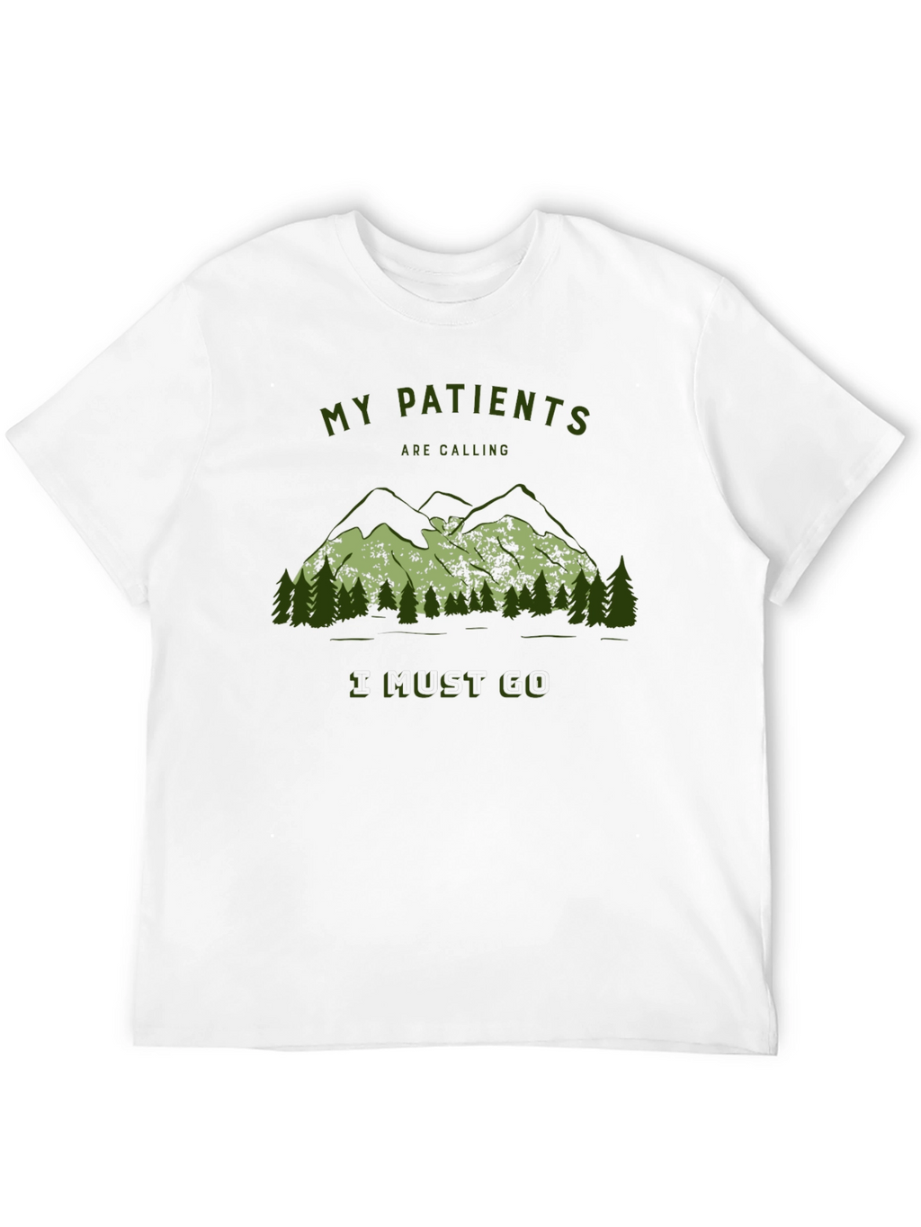 My Patients Are Calling T-Shirt