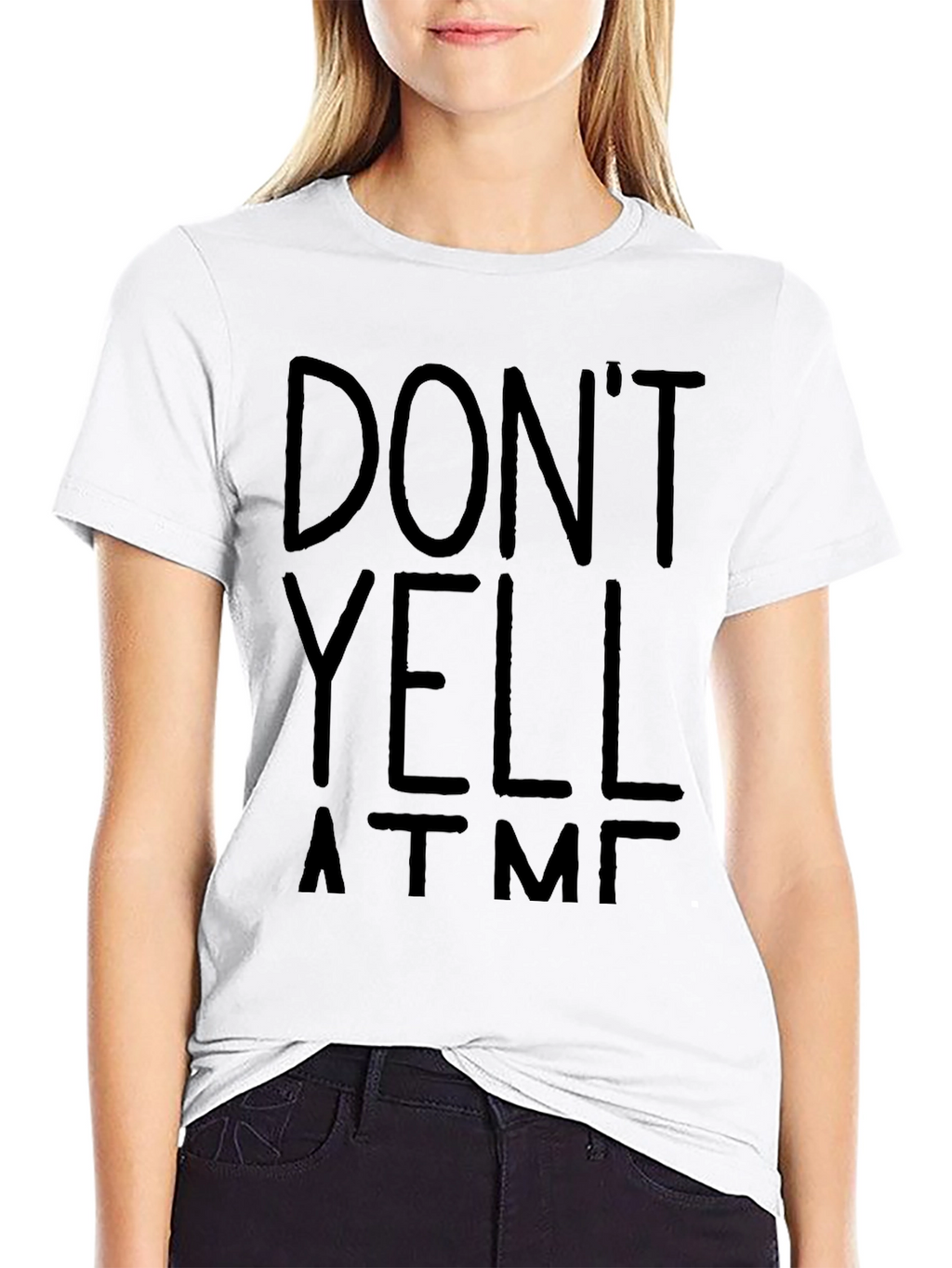 Dont Yell At Me T-Shirt - Funny Graphic Tee