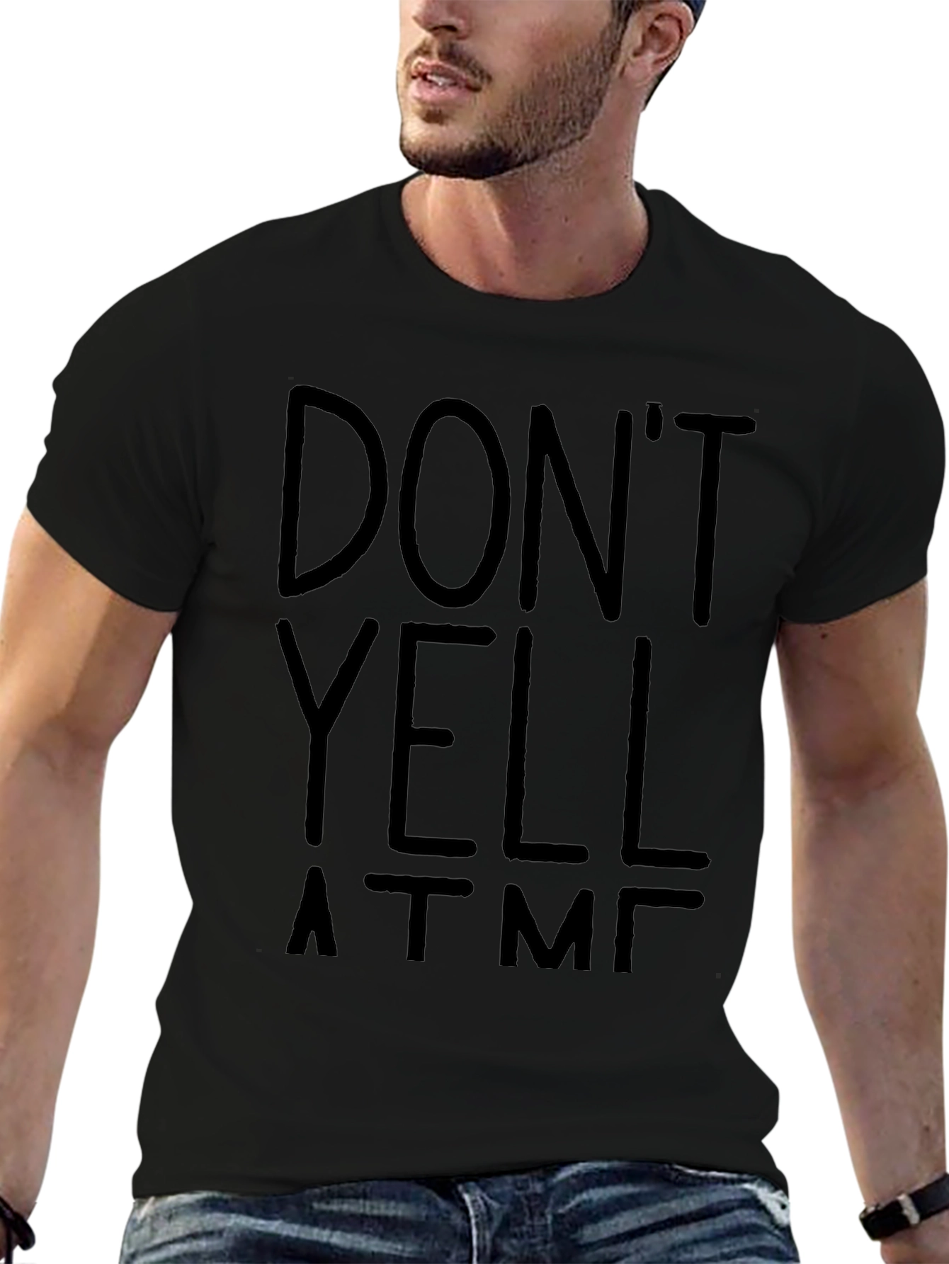 Dont Yell At Me T-Shirt - Funny Graphic Tee