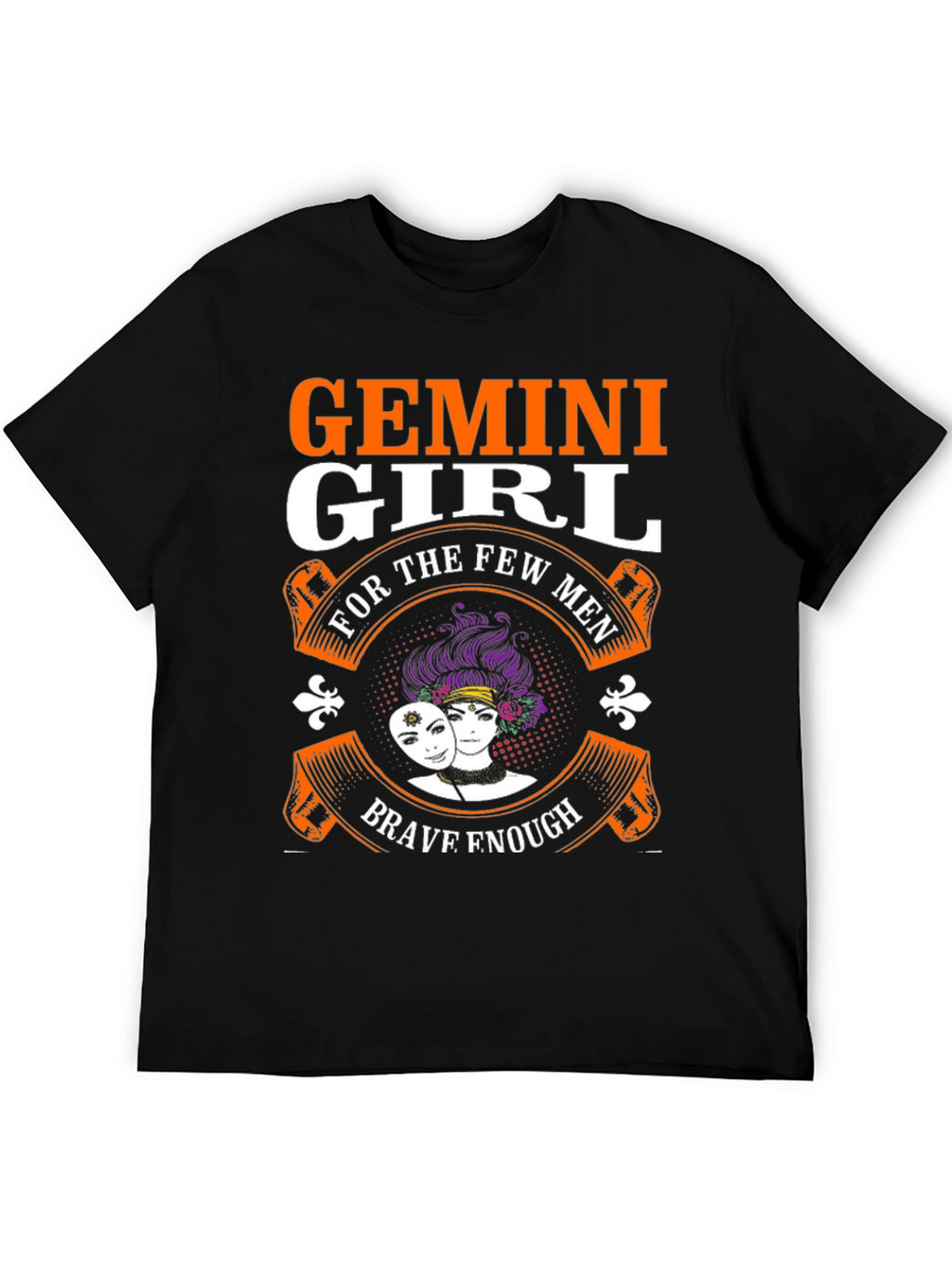 Gemini Girl T-Shirt: Brave Enough Design