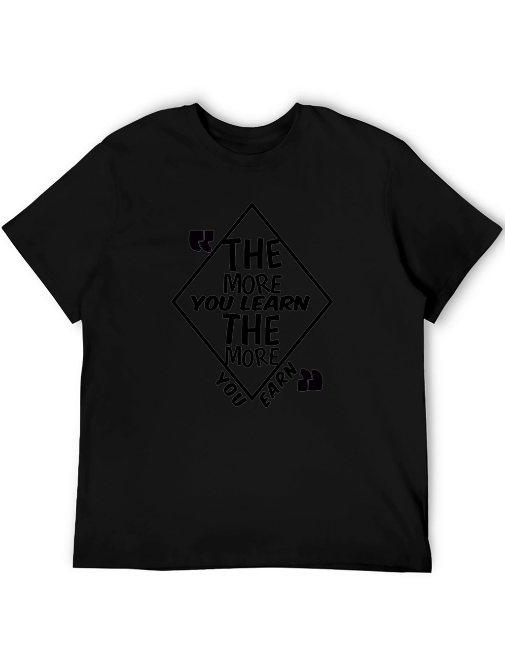 Motivational Black T-Shirt - The More You Learn