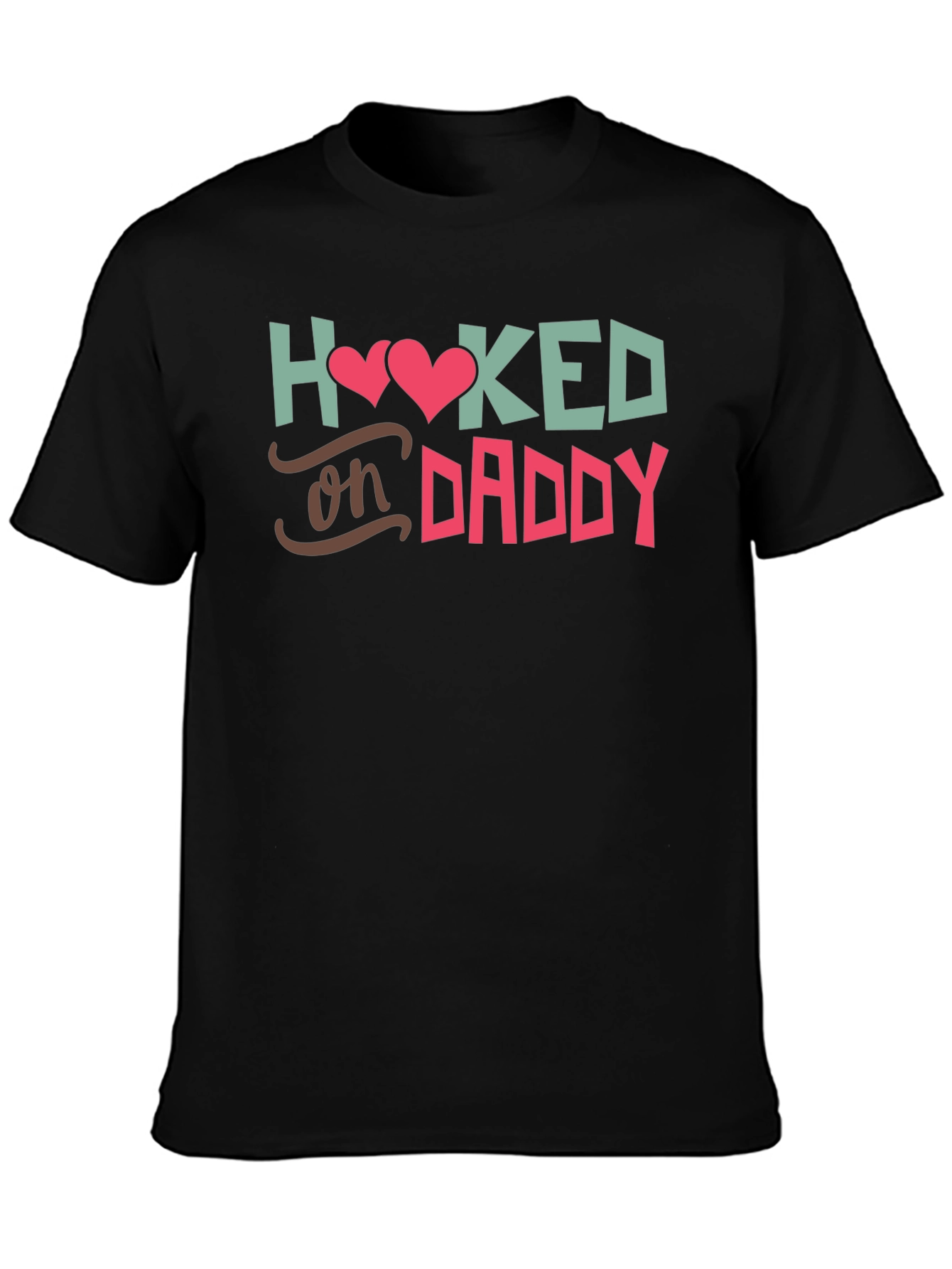Hooked on Daddy Tee - Soft Cotton Comfort