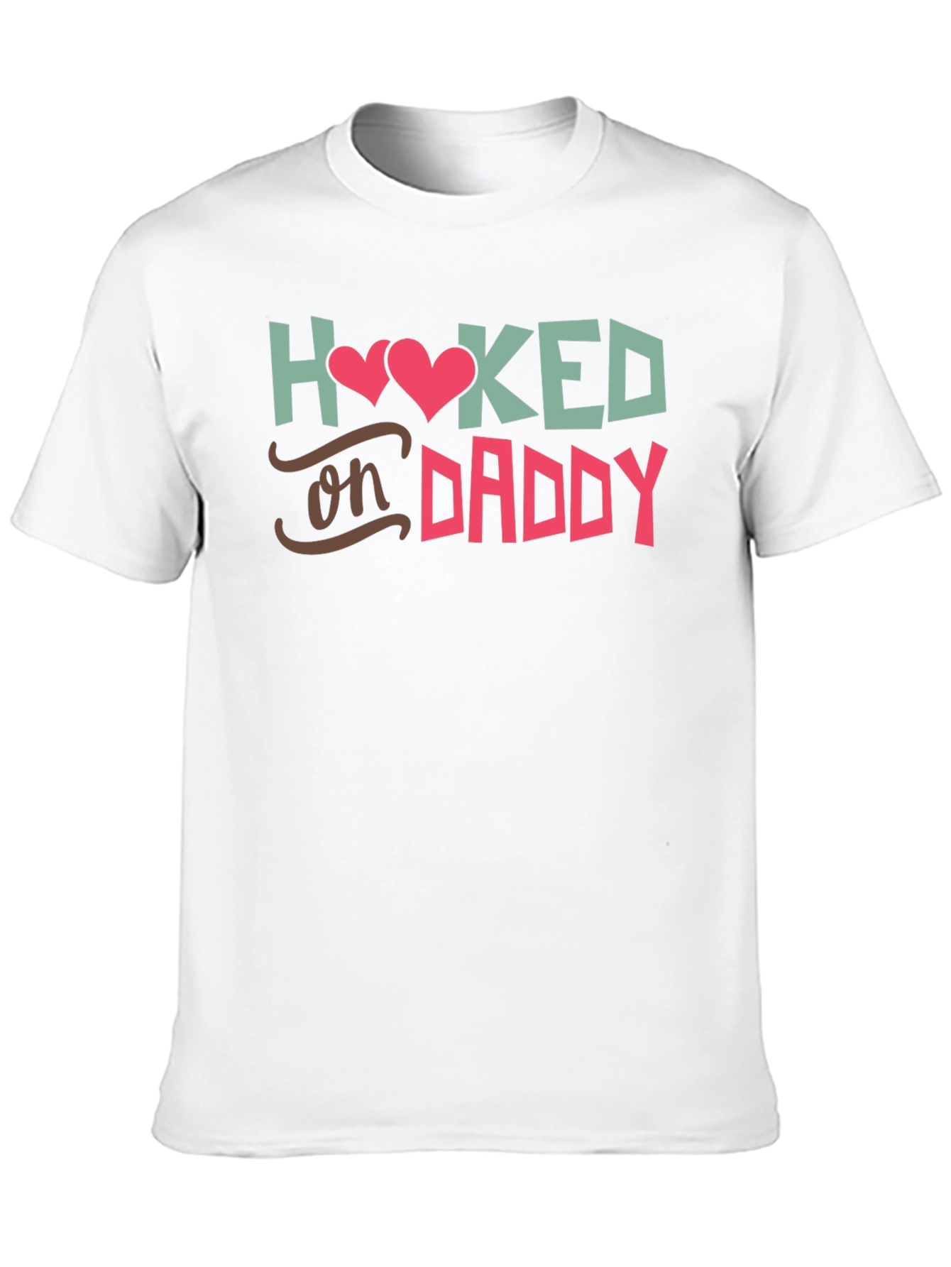 Hooked on Daddy Tee - Soft Cotton Comfort