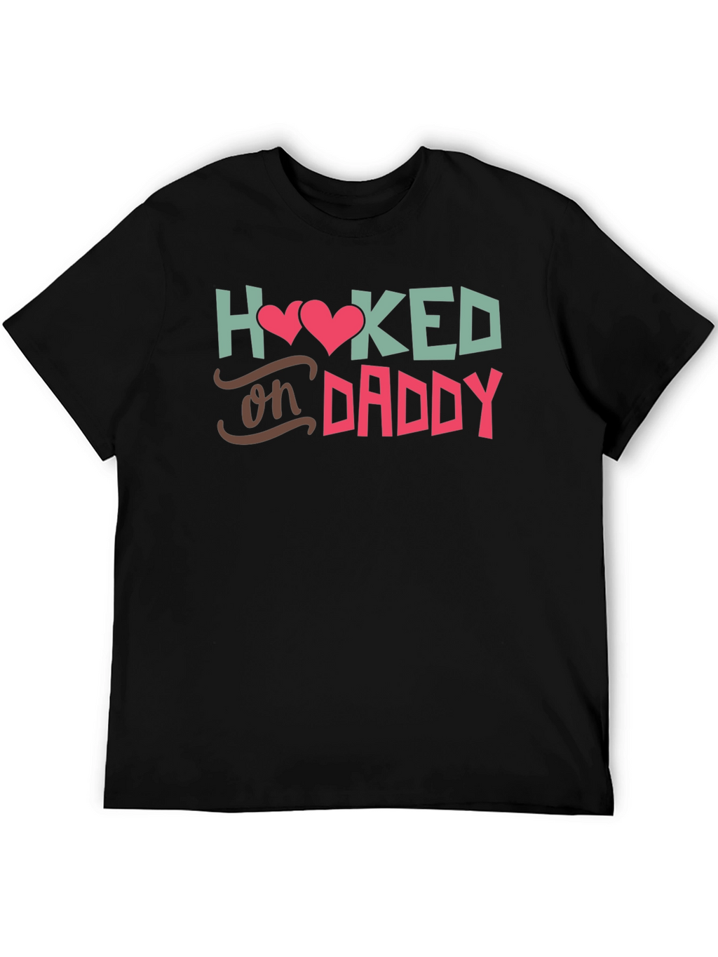 Hooked on Daddy Tee - Soft Cotton Comfort