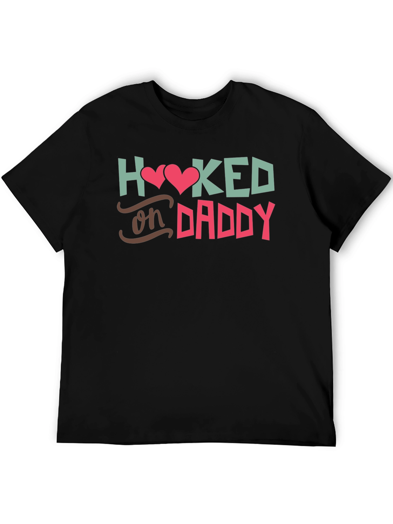 Hooked on Daddy Tee - Soft Cotton Comfort
