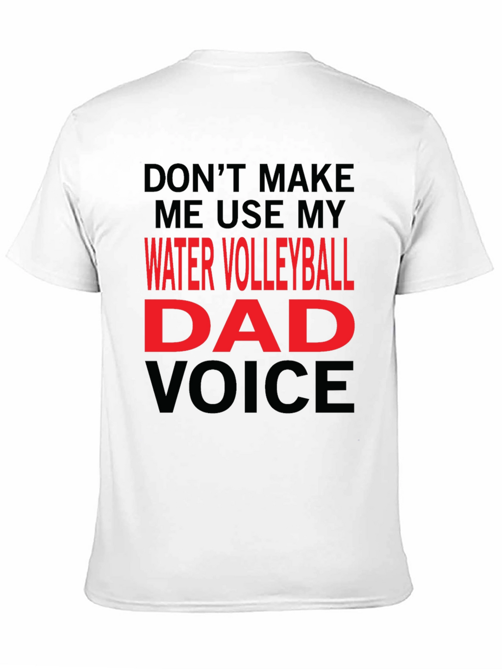 Water Volleyball Dad Voice T-Shirt