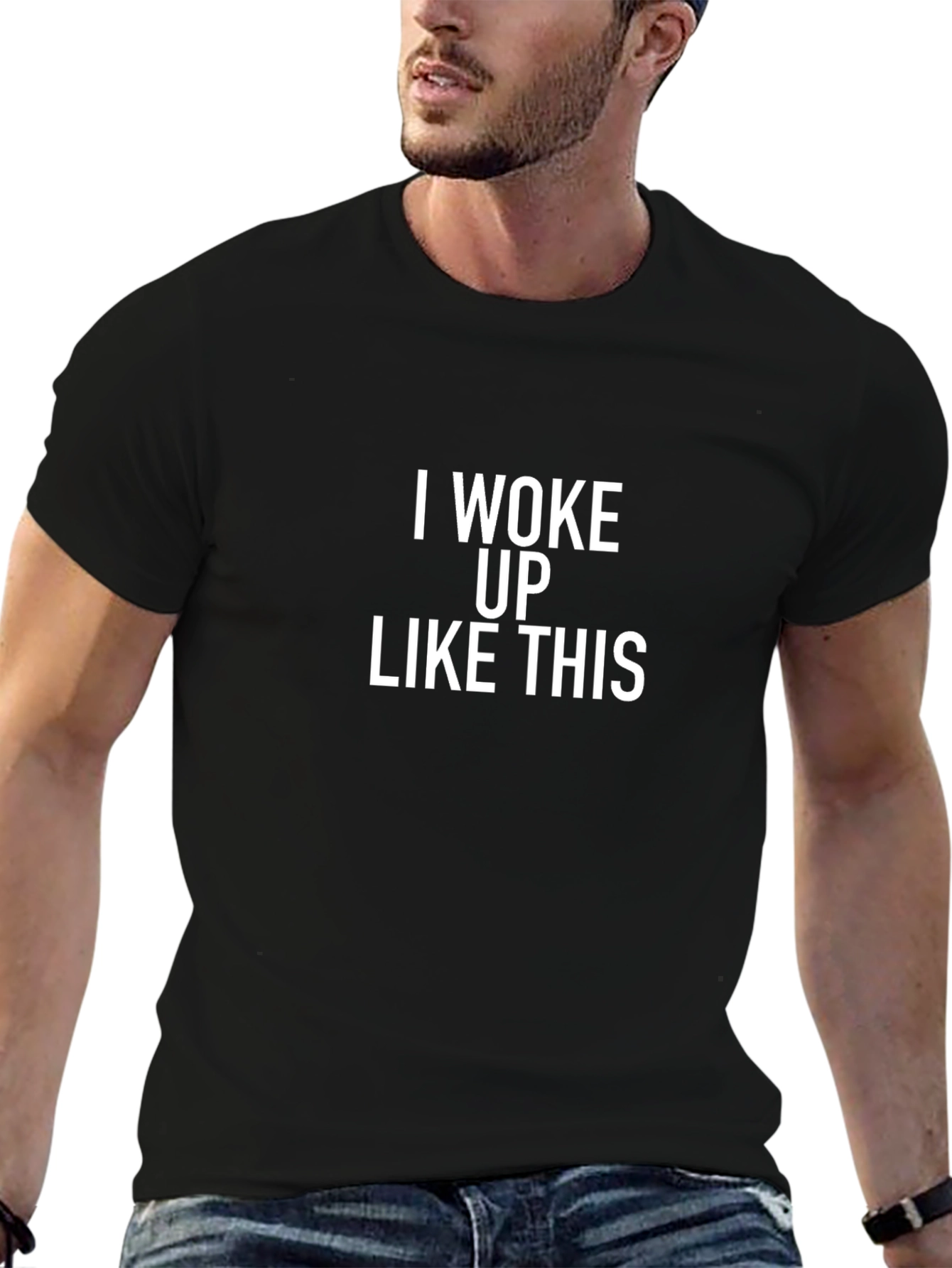 I Woke Up Like This Black T-Shirt