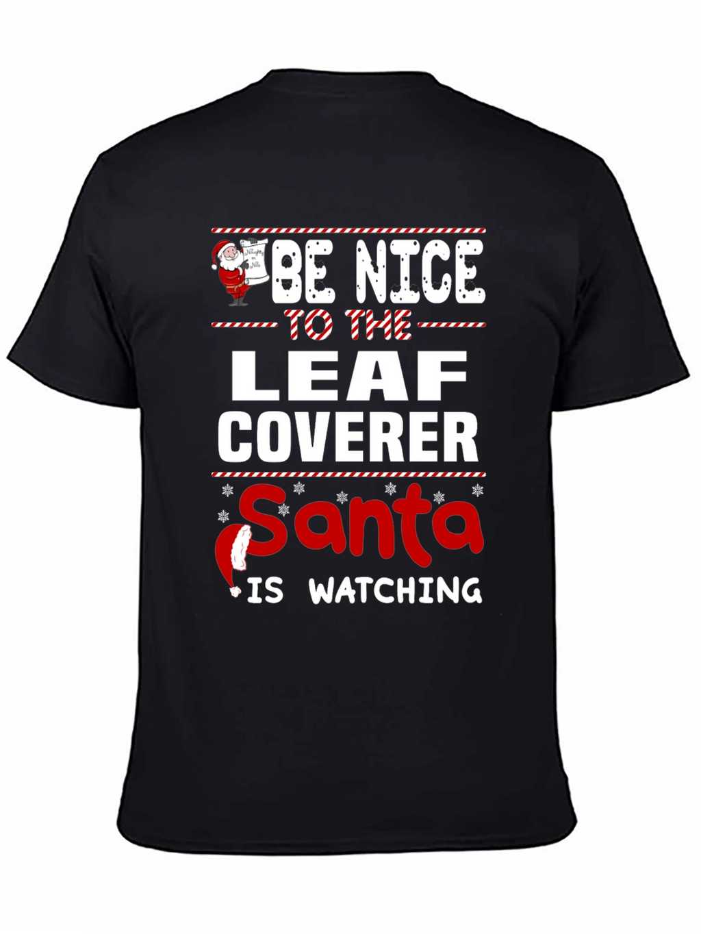Be Nice to the Leaf Coverer Santa T-Shirt